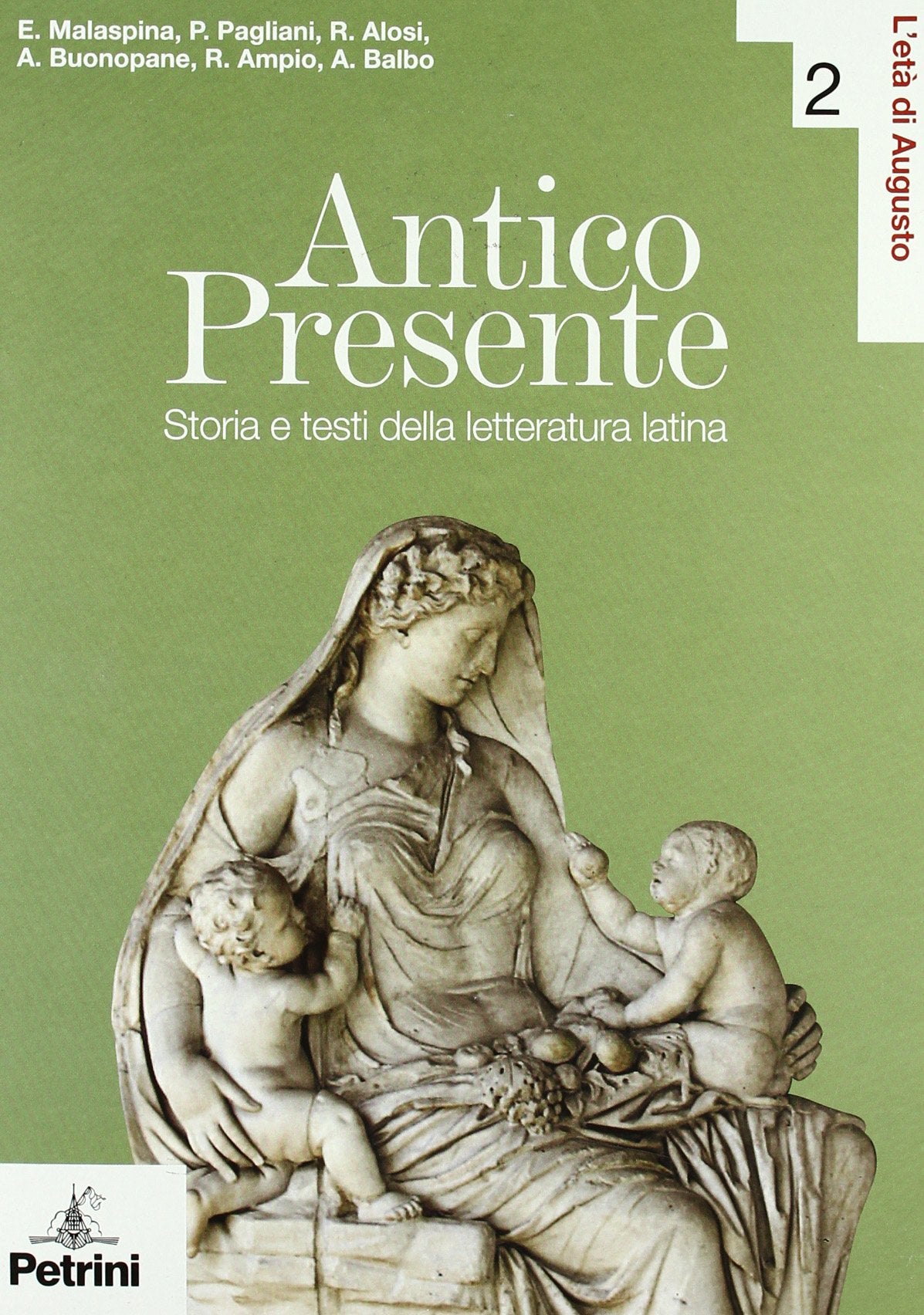 Antico presente. Per le Scuole superiori (Vol. 2) book