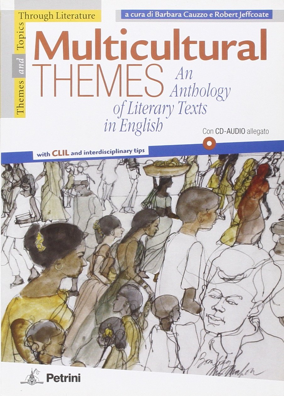 Multicultural themes. An anthology of literary texts in english. Per la Scuola media. Con CD Audio book