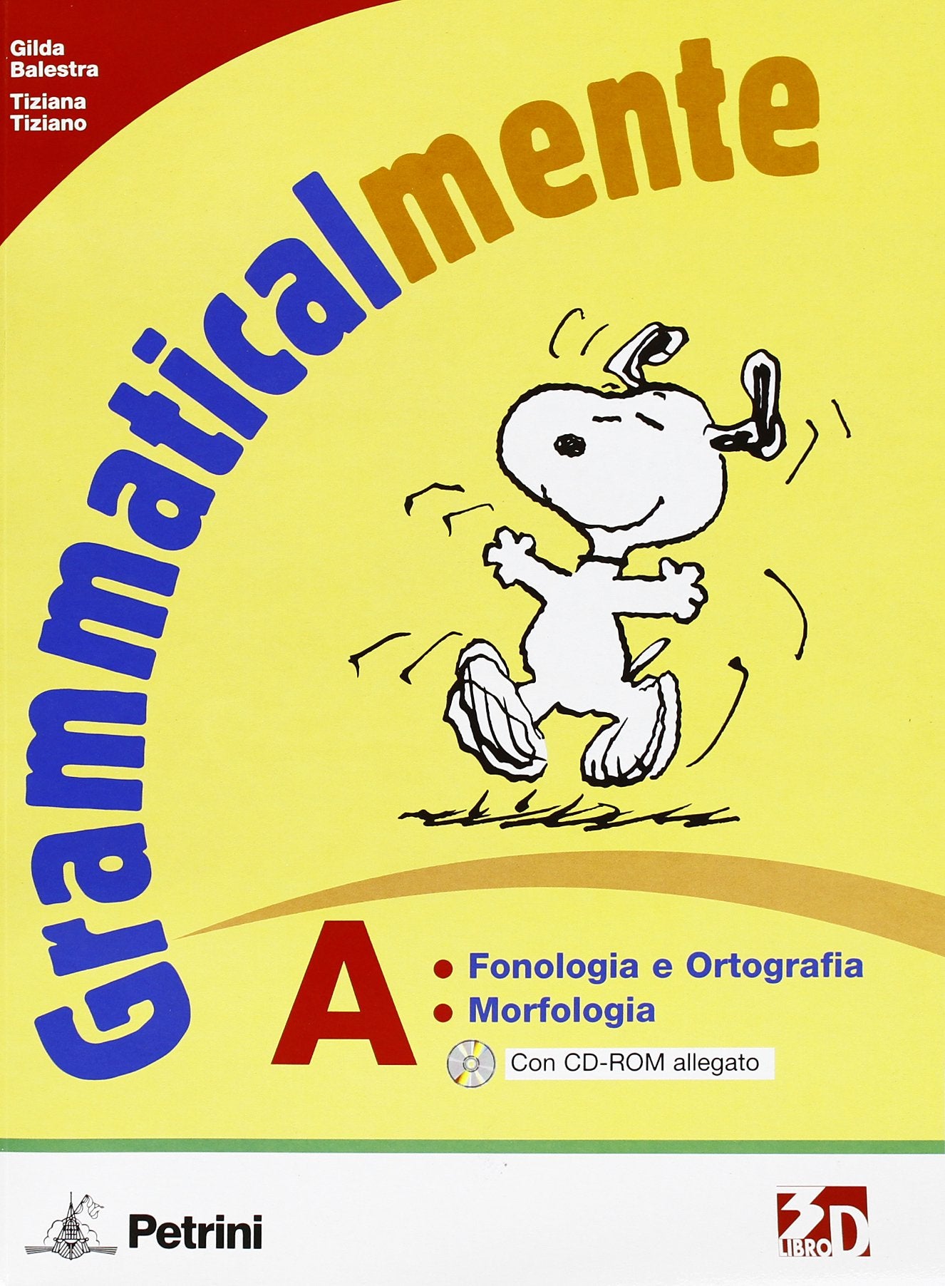 Grammaticalmente. Vol. A: Fonologia e ortografia-Morfologia. Per la Scuola media. Con CD-ROM. Con espansione online book
