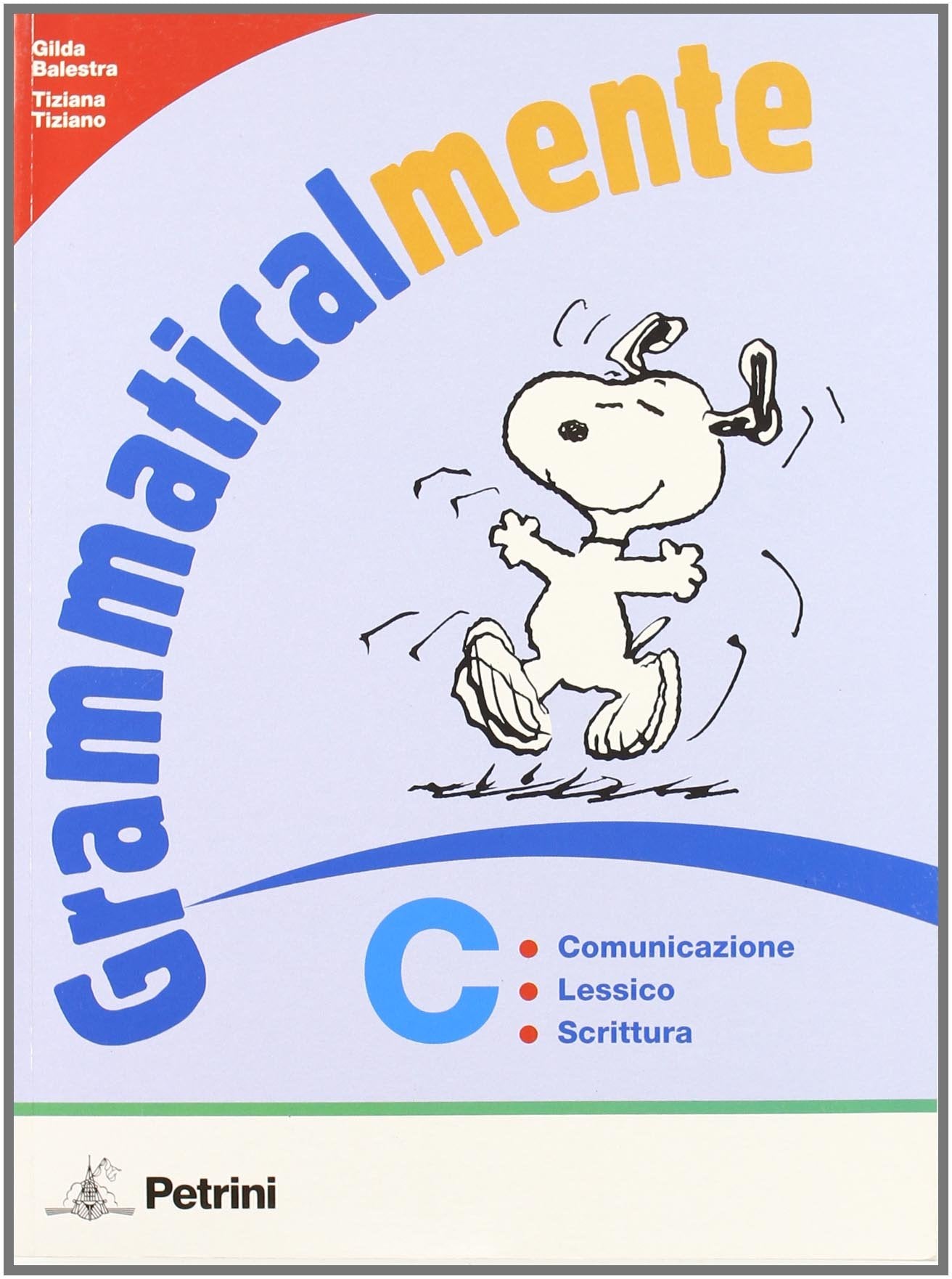 Grammaticalmente. Vol. C: Comunicazione-Lessico-Scrittura. Per la Scuola media. Con espansione online Professional & Reference Books