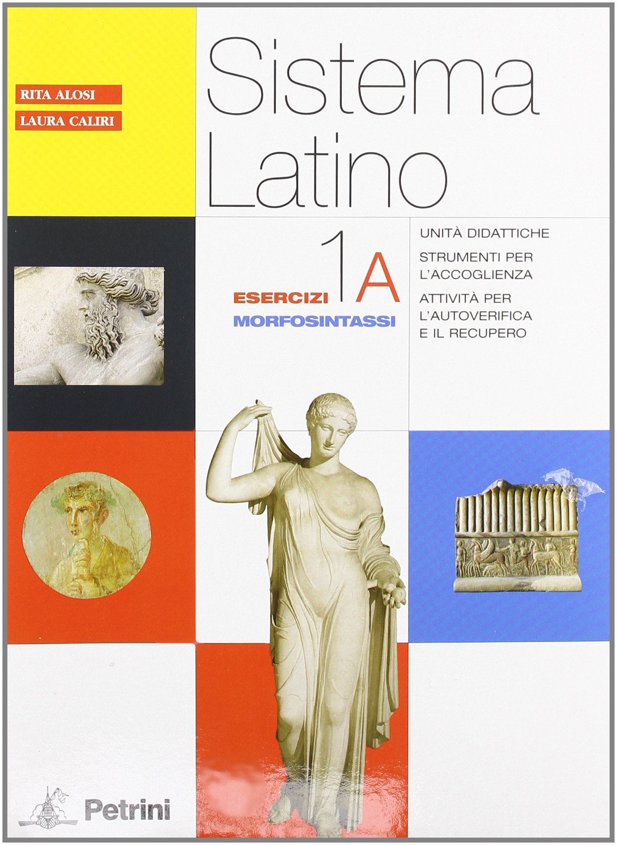 Sistema latino. Esercizi 1A-1B. Per i Licei e gli Ist. magistrali (Vol. 1) book