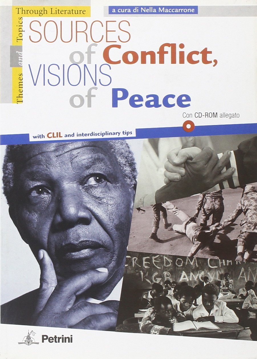 Sources of conflict, visions of peace. Per la Scuola media book