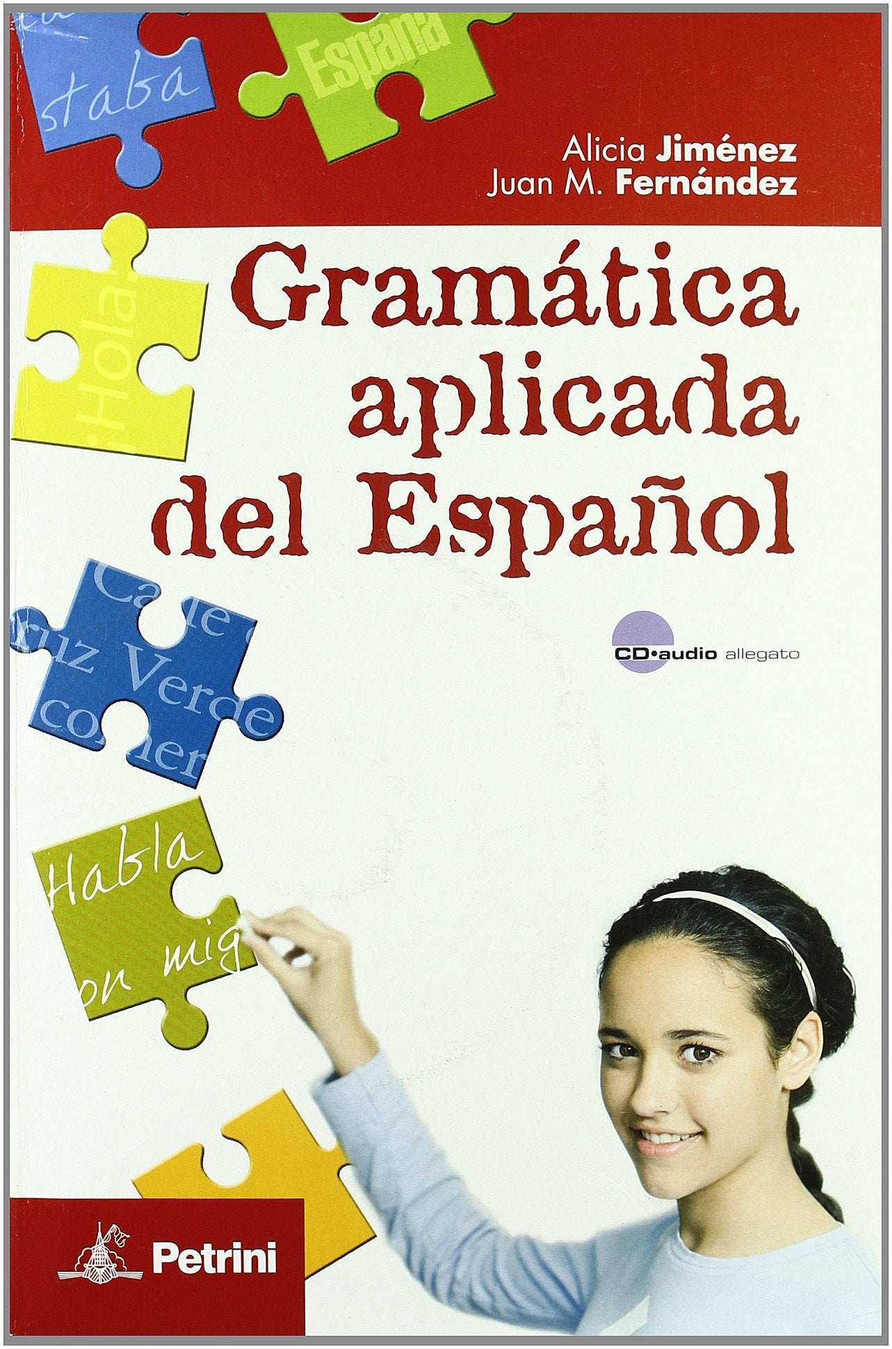 Gramatica aplicada del español. Per le Scuole superiori. Con CD Audio book