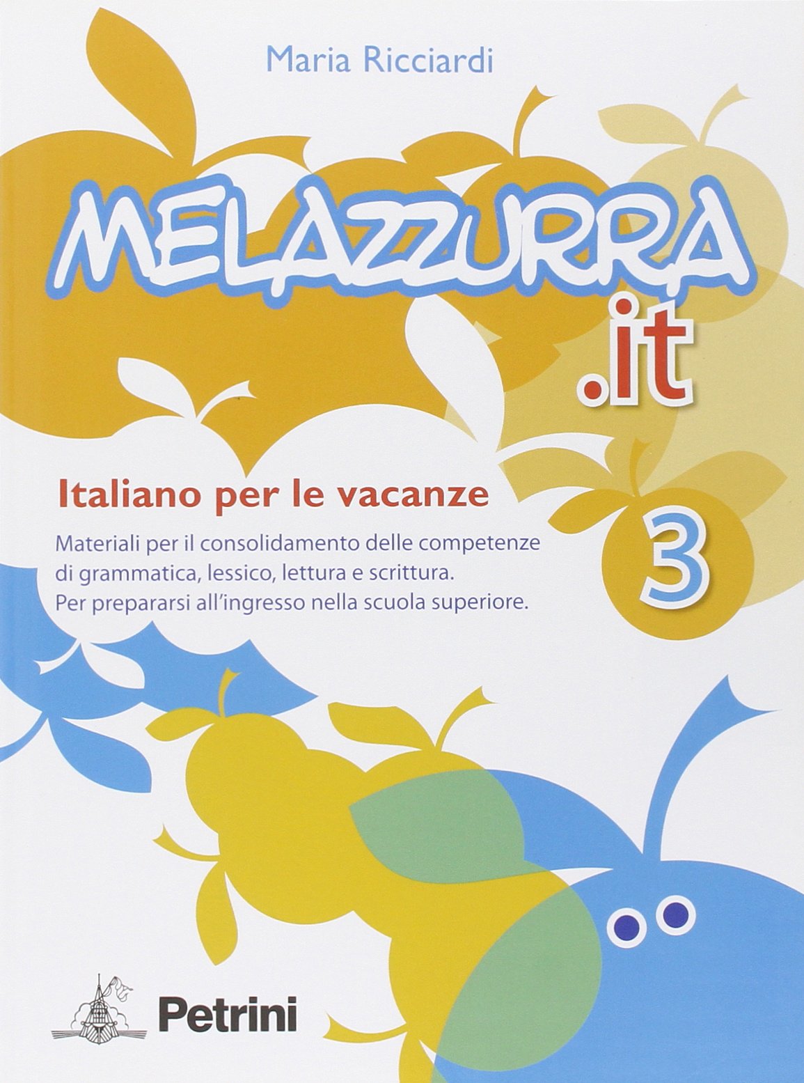 Melazzurra.it. Italiano per le vacanze. Per la Scuola media (Vol. 3) Professional & Reference Books