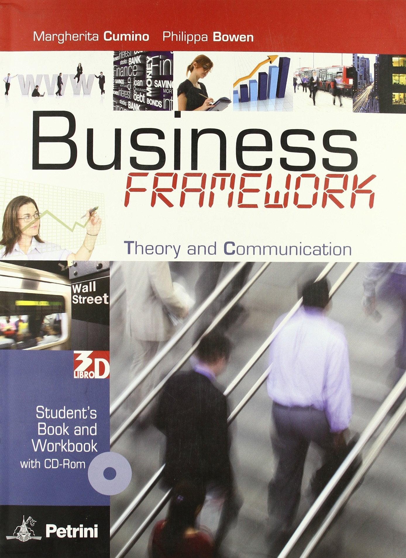 Business framework. Theory and communication. Student's book-Workbook. Per le Scuole superiori. Con CD-ROM book