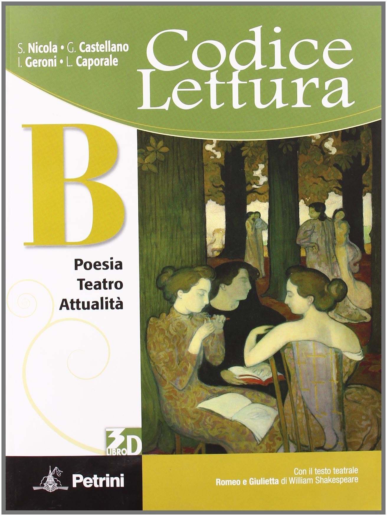 Codice lettura. Vol. B: Poesia, teatro, attualità. Per le Scuole superiori. Con espansione online Professional & Reference Books