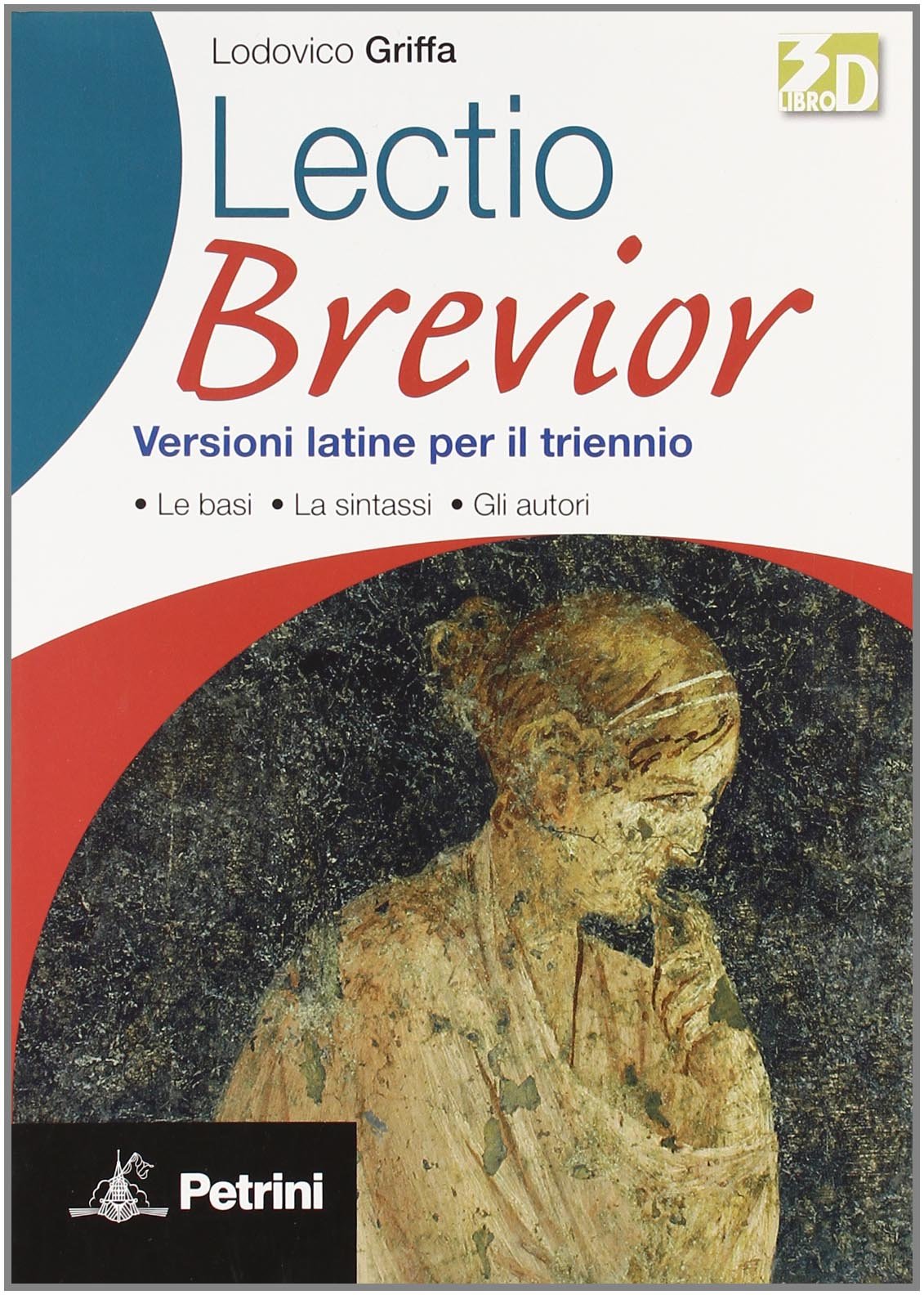 Lectio brevior. Versioni latine. Per il triennio delle Scuole superiori book