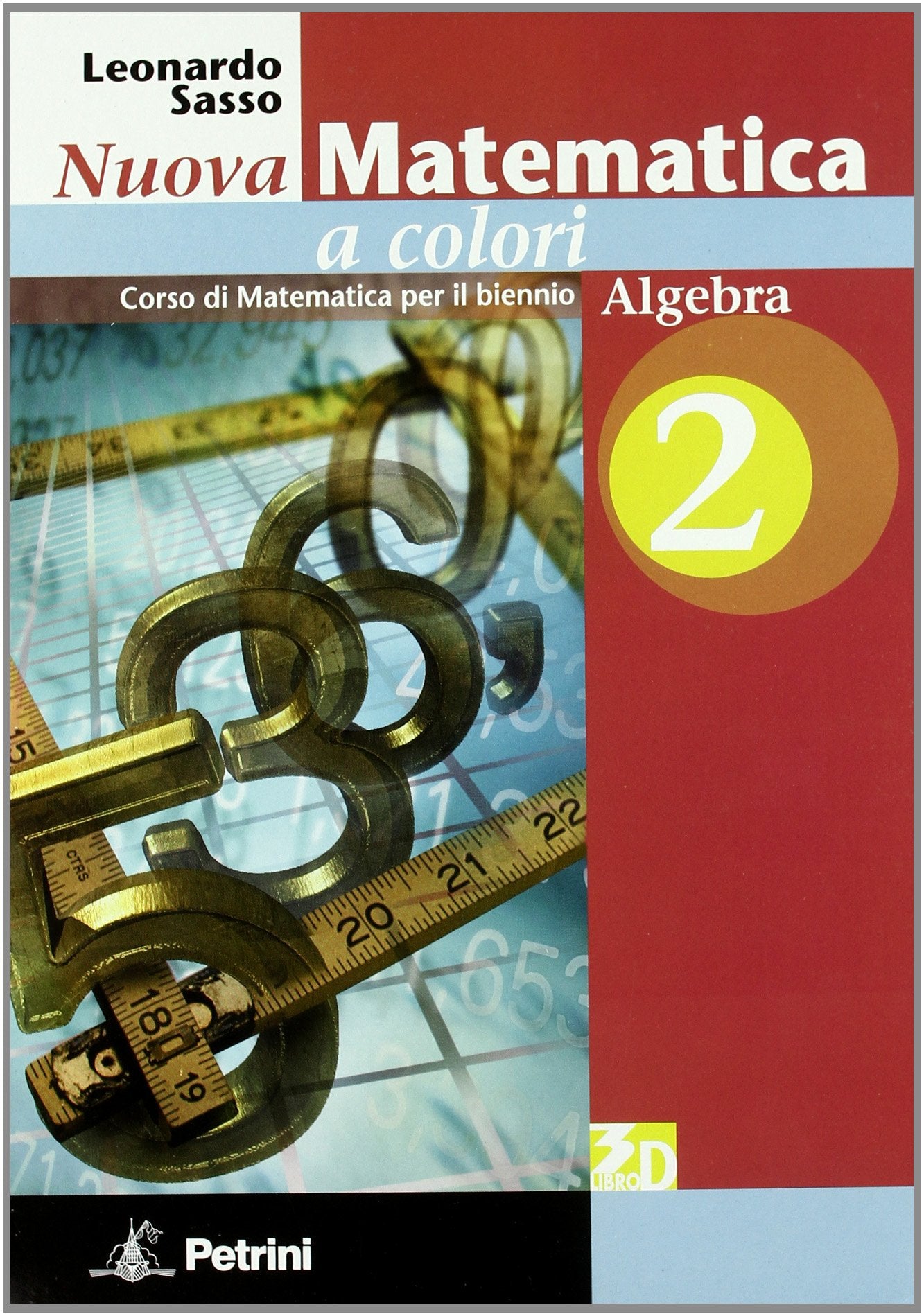 Nuova matematica a colori. Algebra. Con quaderno di recupero algebra. Per le Scuole superiori. Con espansione online (Vol. 2) book