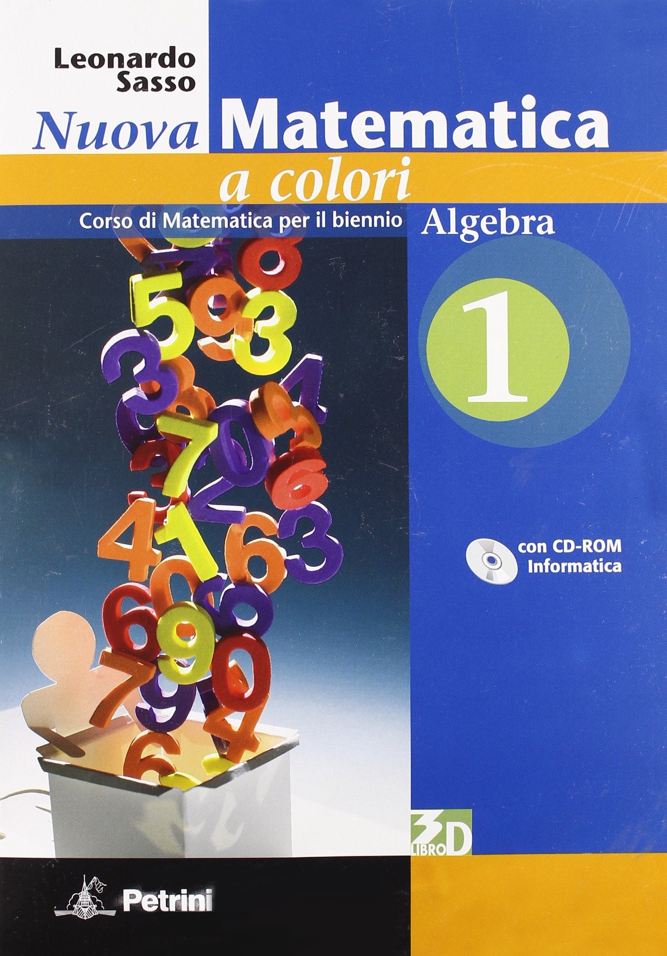 Nuova matematica a colori. Alegebra. Per le scuole superiori. Con CD-ROM: Informatica. Con espansione online (Vol. 1) Professional & Reference Books