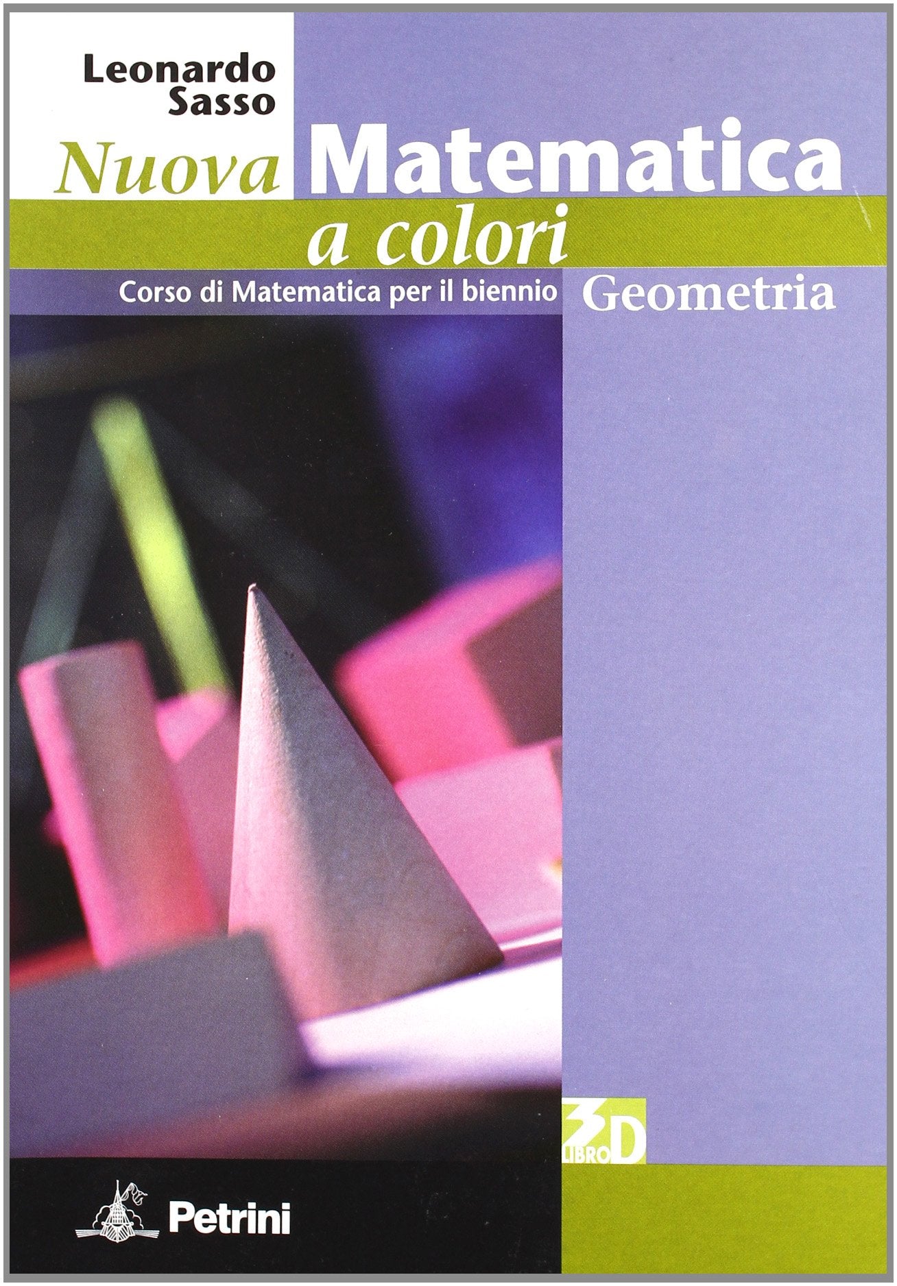 Nuova matematica a colori. Geometria. Per le Scuole superiori. Con espansione online Professional & Reference Books