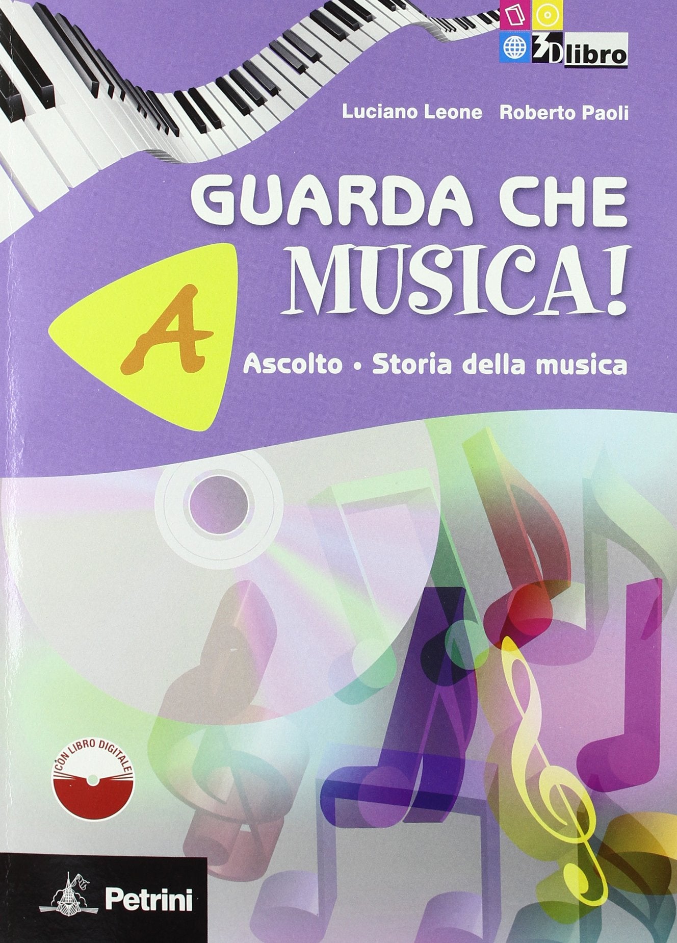 Guarda che musica! Vol. A-B: Ascolto, storia della musica-Teoria, metodo, antologia. Per la Scuola media. Con CD-ROM. Con espansione online Professional & Reference Books