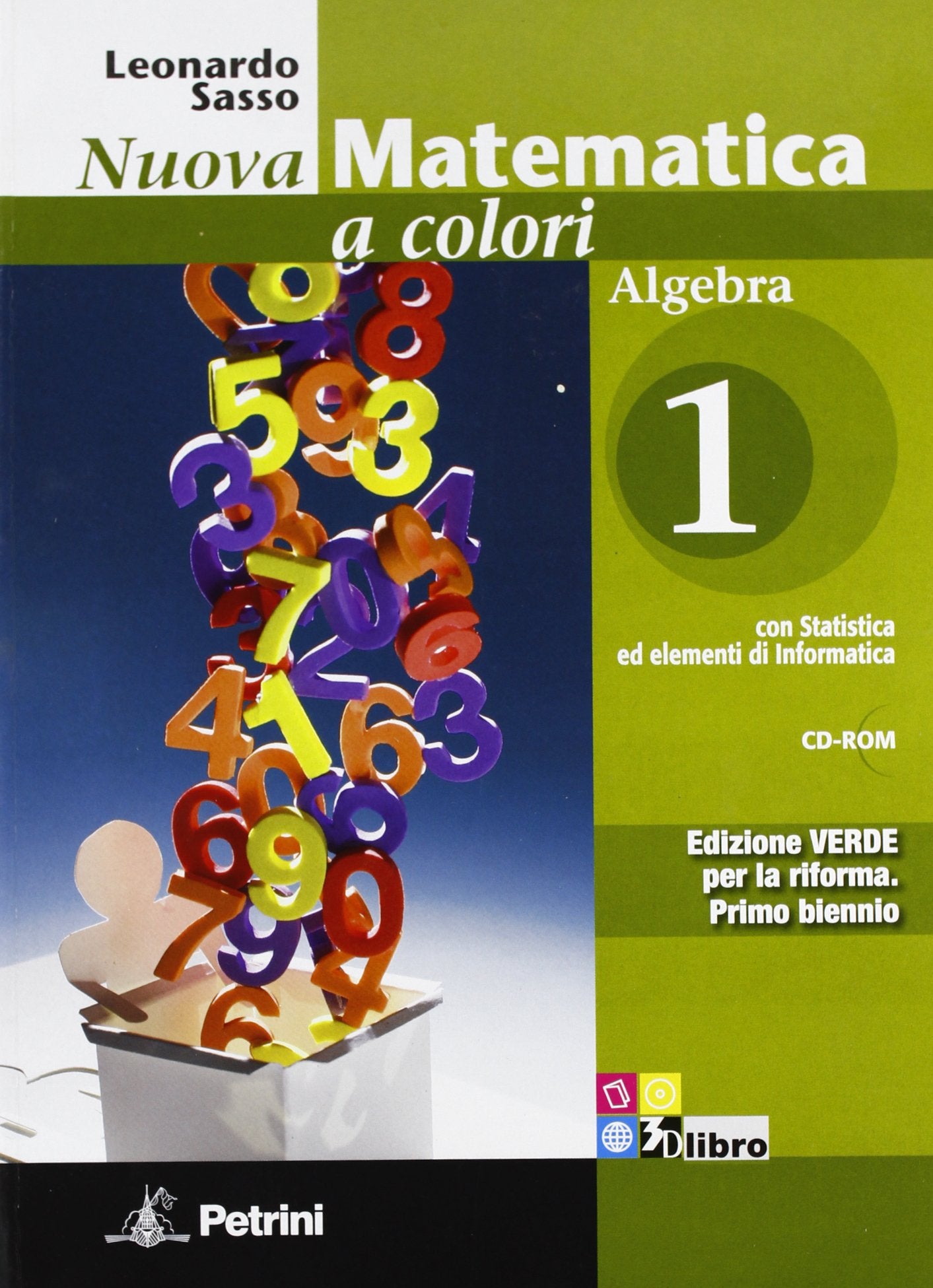 Nuova matematica a colori. Algebra. Con quaderno di recupero. Ediz. verde. Per le Scuole superiori. Con CD-ROM. Con espansione online (Vol. 1) book