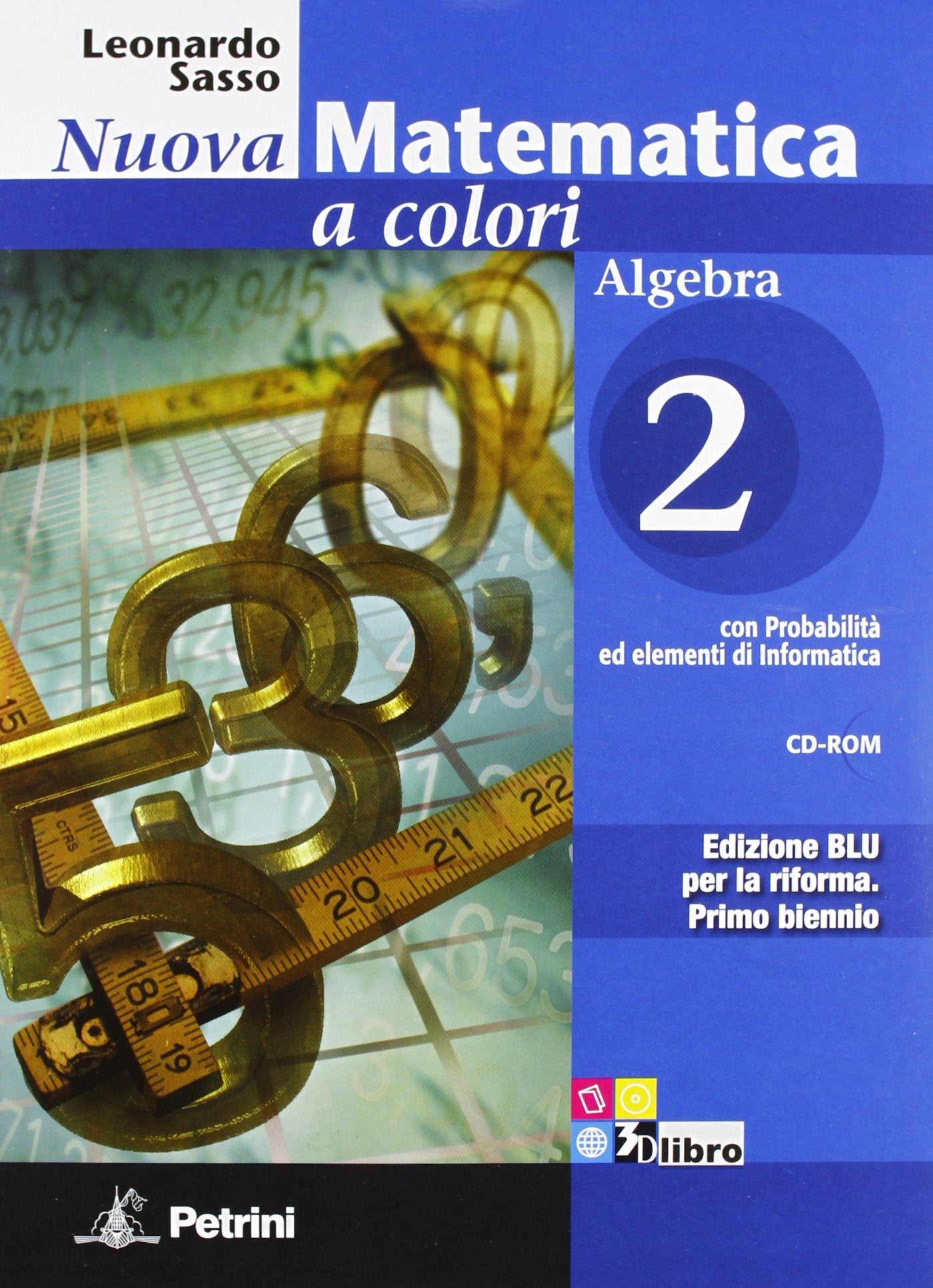 Nuova matematica a colori. Algebra. Ediz. blu. Per le Scuole superiori. Con CD-ROM. Con espansione online (Vol. 2) book