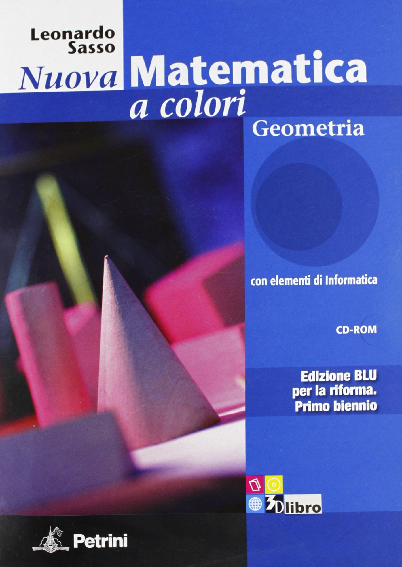 Nuova matematica a colori. Geometria. Ediz. blu. Per le Scuole superiori. Con CD-ROM. Con espansione online book