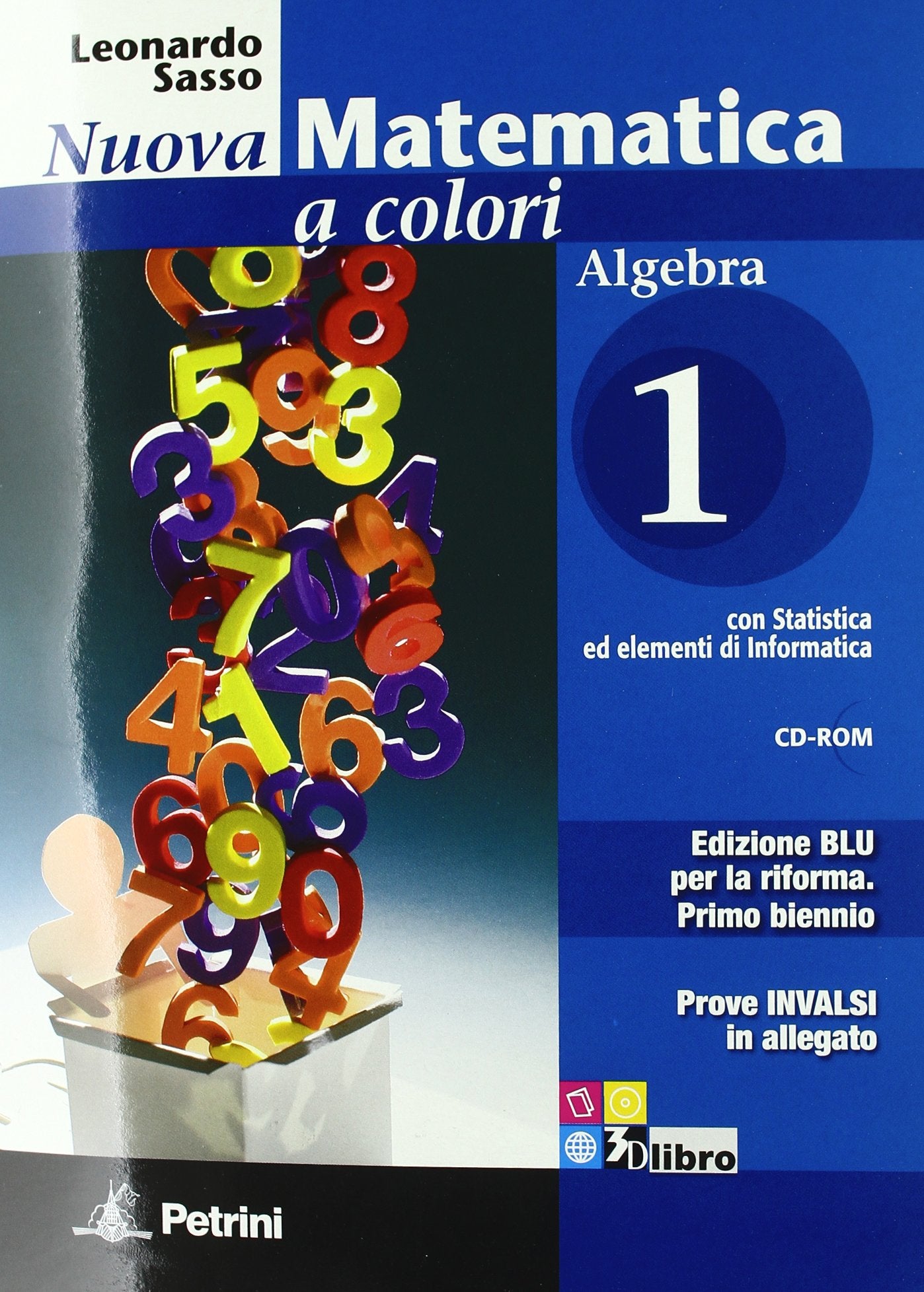 Nuova matematica a colori. Algebra. Con prove INVALSI. Ediz. blu. Per le Scuole superiori. Con CD-ROM. Con espansione online (Vol. 1) Professional & Reference Books
