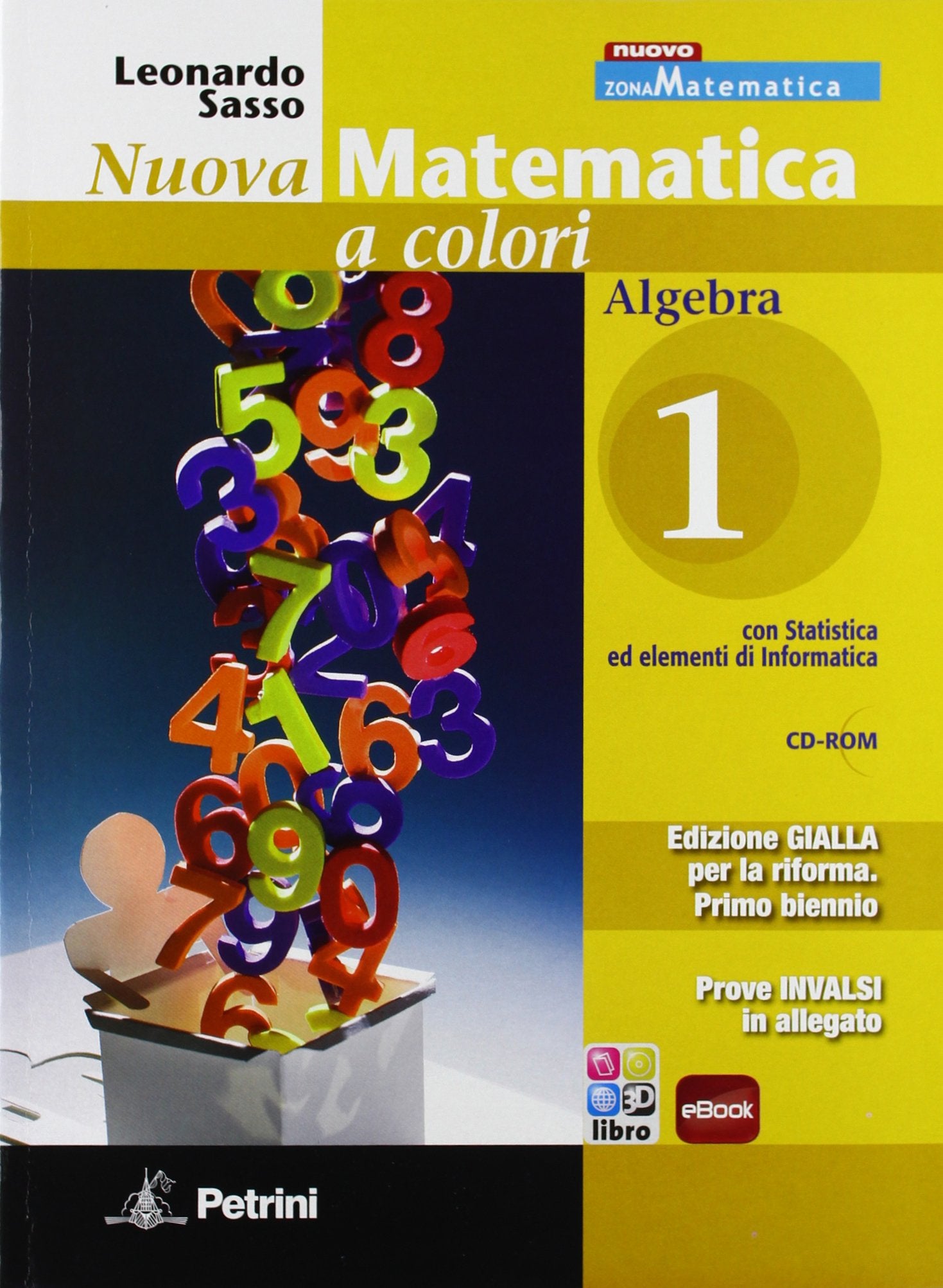 Nuova matematica a colori. Algebra. Con prove INVALSI. Ediz. gialla. Per il biennio delle Scuole superiori. Con CD-ROM. Con espansione online (Vol. 1) Professional & Reference Books
