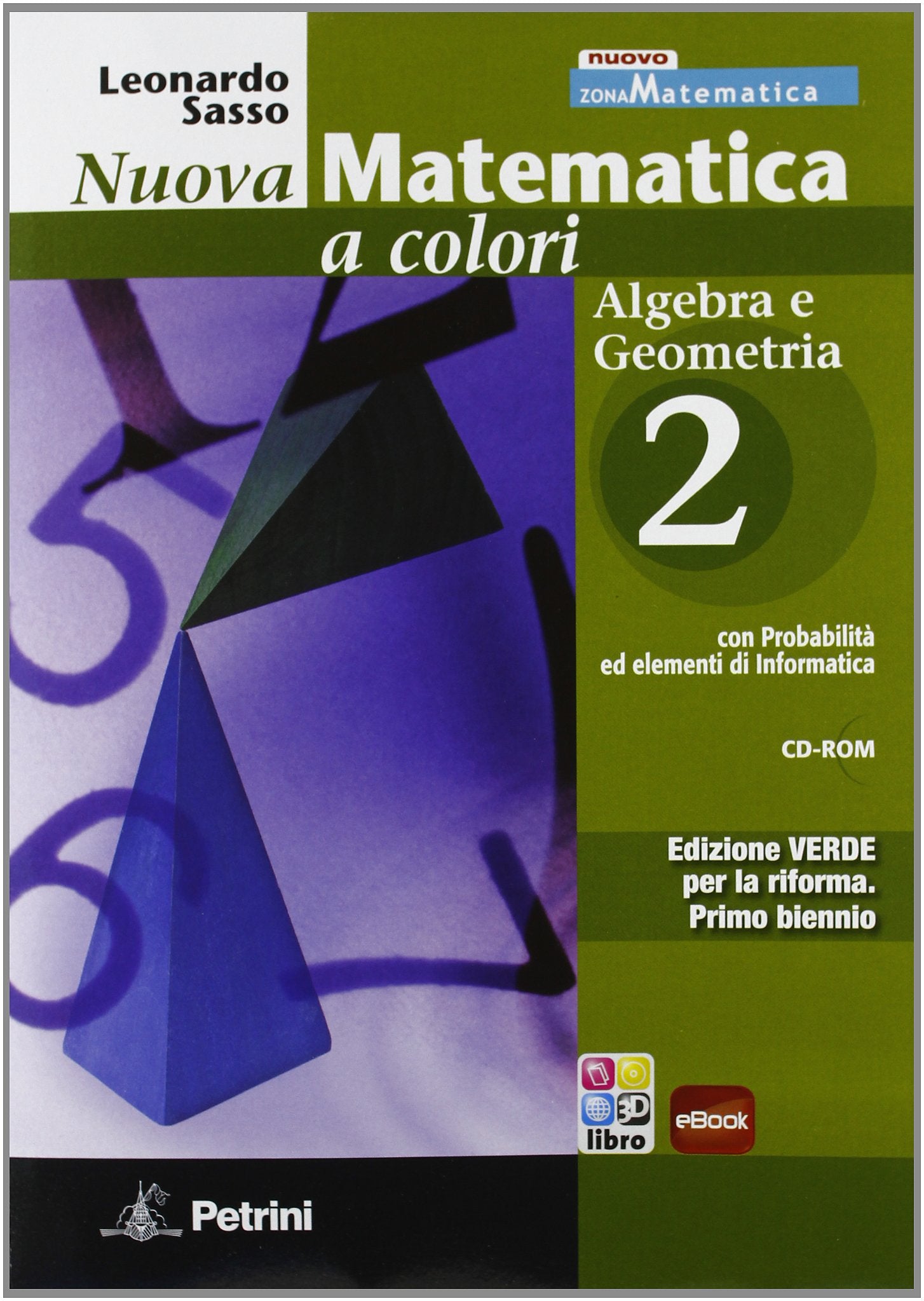 Nuova matematica a colori. Algebra-Geometria. Con quaderno di recupero. Ediz. verde. Per le Scuole superiori. Con CD-ROM. Con espansione online (Vol. 2) Professional & Reference Books