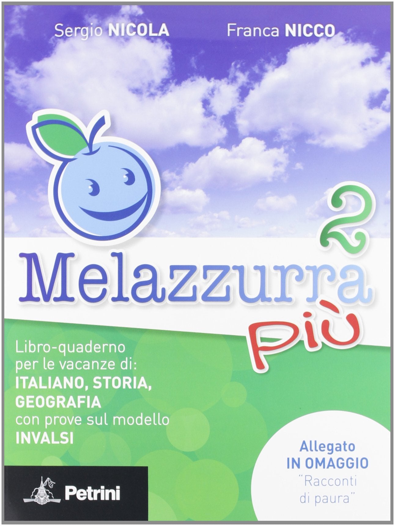 Melazzurra più. Libro-quaderno per le vacanze di italiano, storia, geografia con prove sul modello INVALSI «Racconti di paura». Per la Scuola media (Vol. 2) book