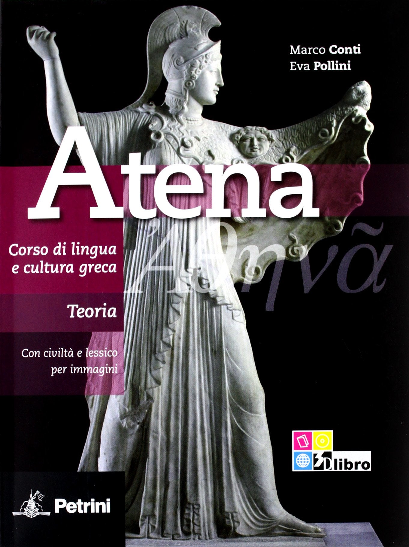 Atena. Corso di lingua e cultura greca. Teoria. Per le Scuole superiori. Con espansione online Professional & Reference Books