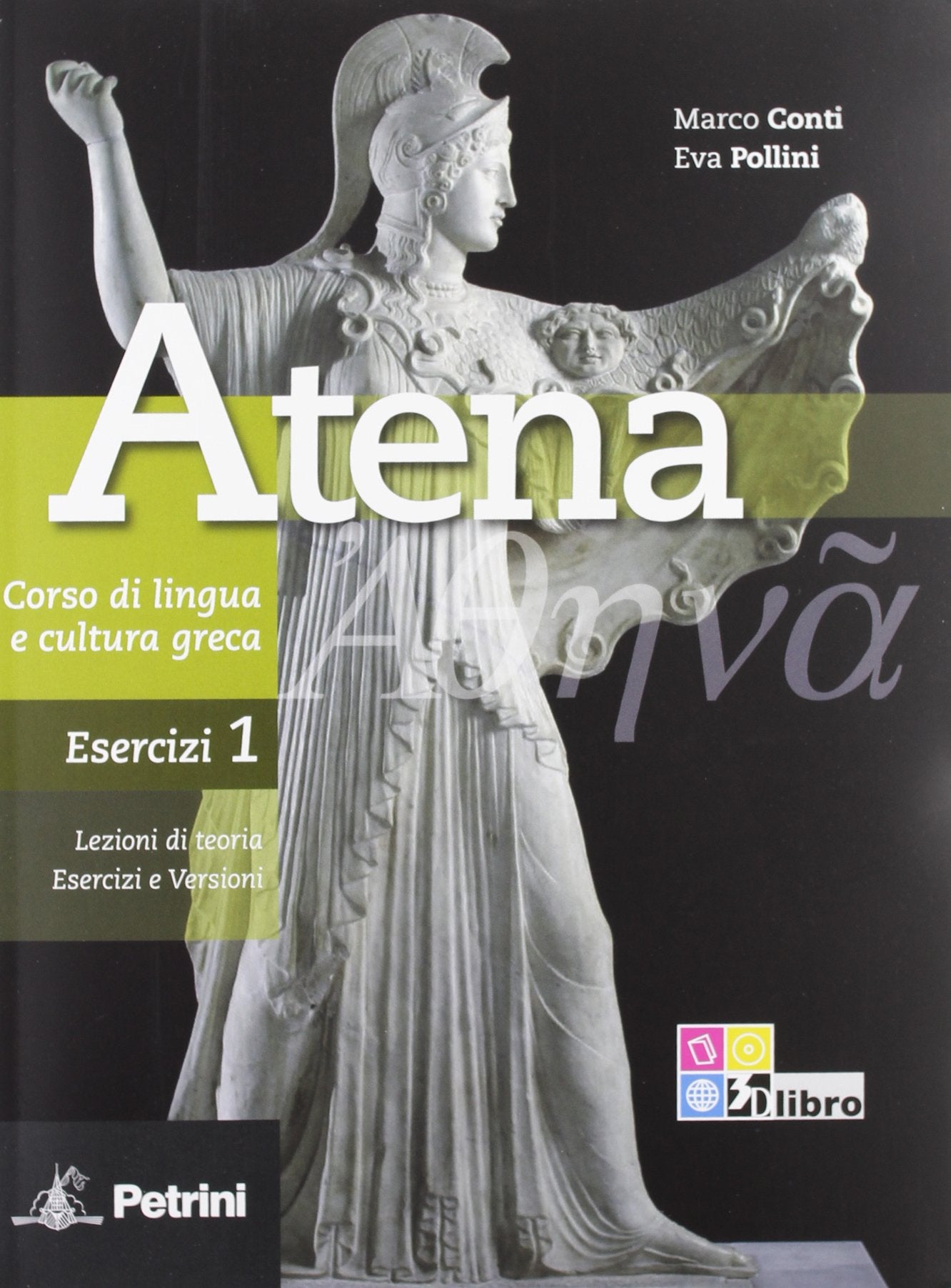 Atena. Corso di lingua e cultura greca. Esercizi. Con vocabolario. Per le Scuole superiori (Vol. 1) Professional & Reference Books
