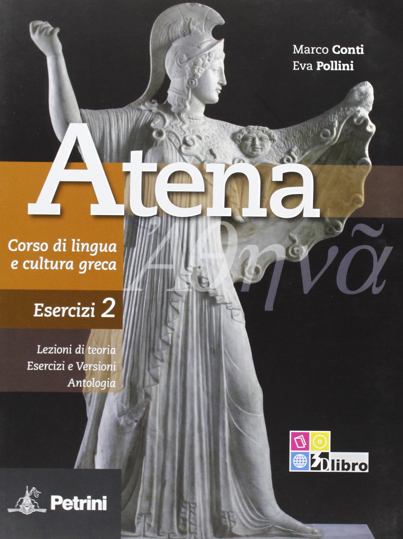 Atena. Corso di lingua e cultura greca. Esercizi. Per le Scuole superiori (Vol. 2) book