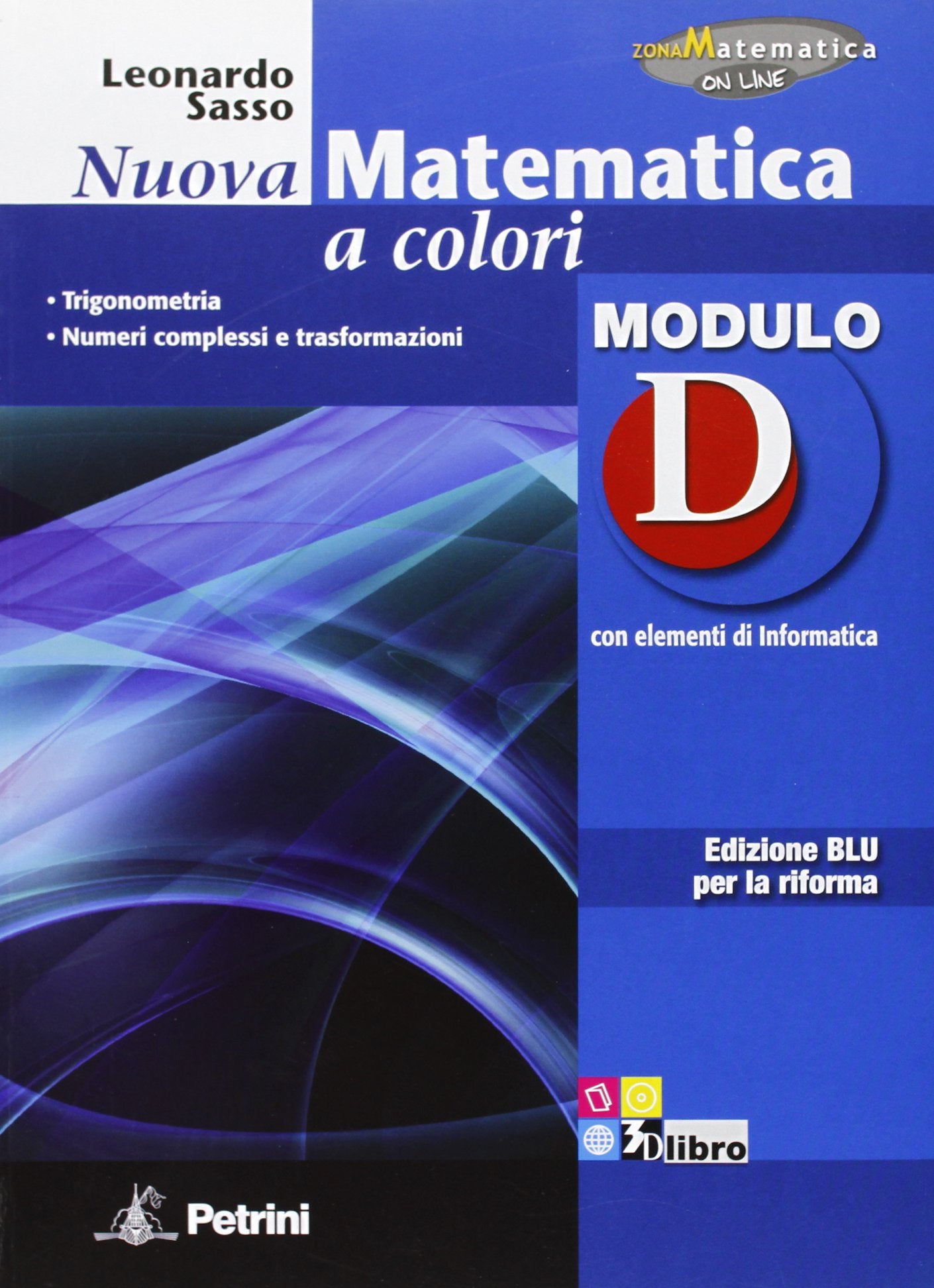 Nuova matematica a colori. Modulo D. Con elementi di informatica. Ediz. blu per la riforma. Per la Scuola media Professional & Reference Books