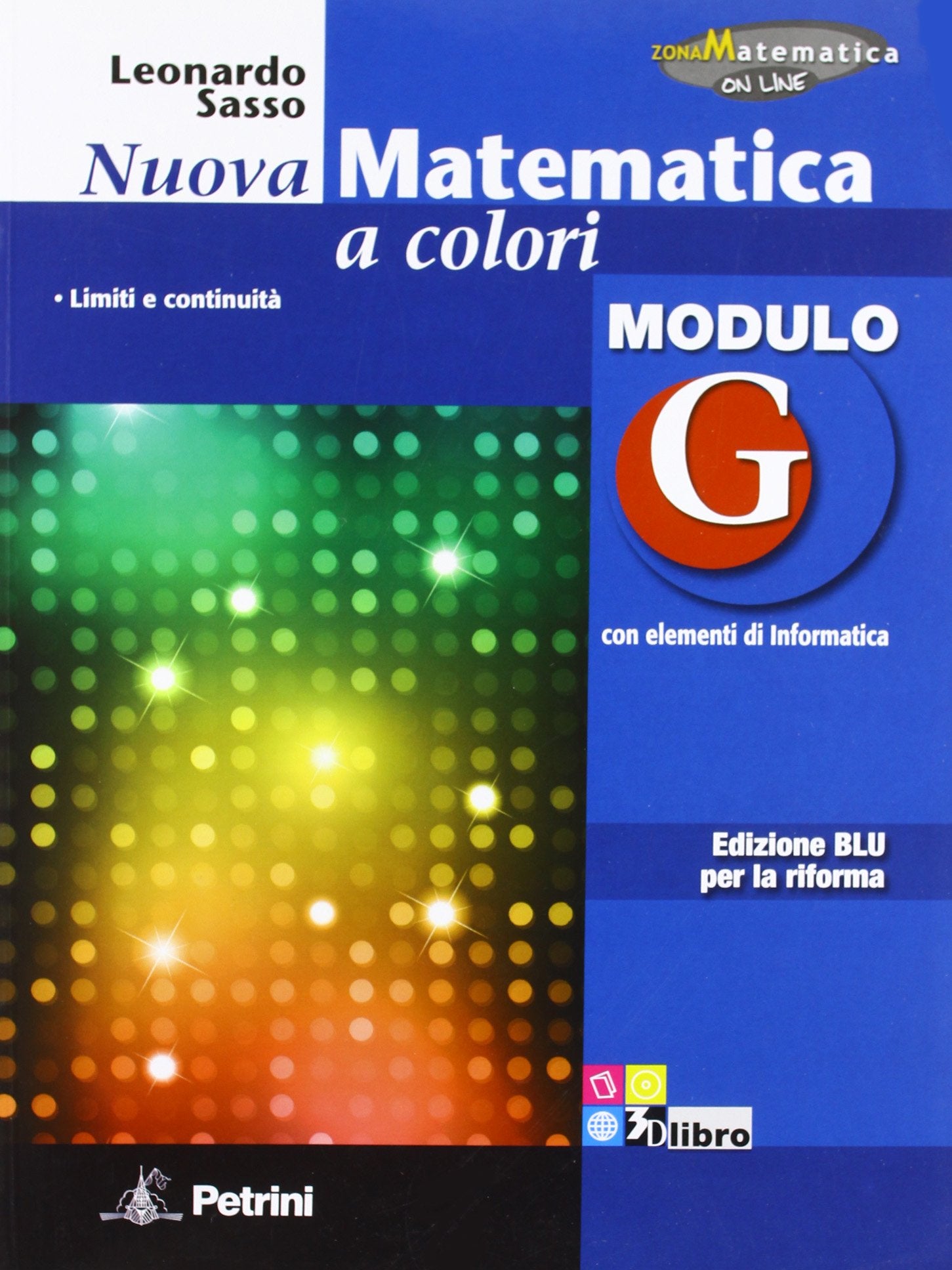 Nuova matematica a colori. Modulo G. Con elementi di informatica. Ediz. blu per la riforma. Per le Scuole superiori book