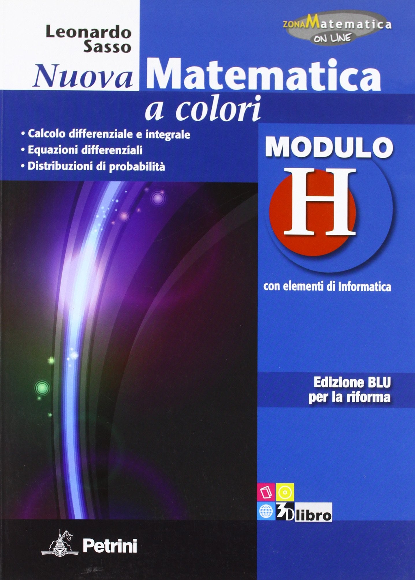 Nuova matematica a colori. Modulo H. Con elementi di informatica. Ediz. blu per la riforma. Per le Scuole superiori book