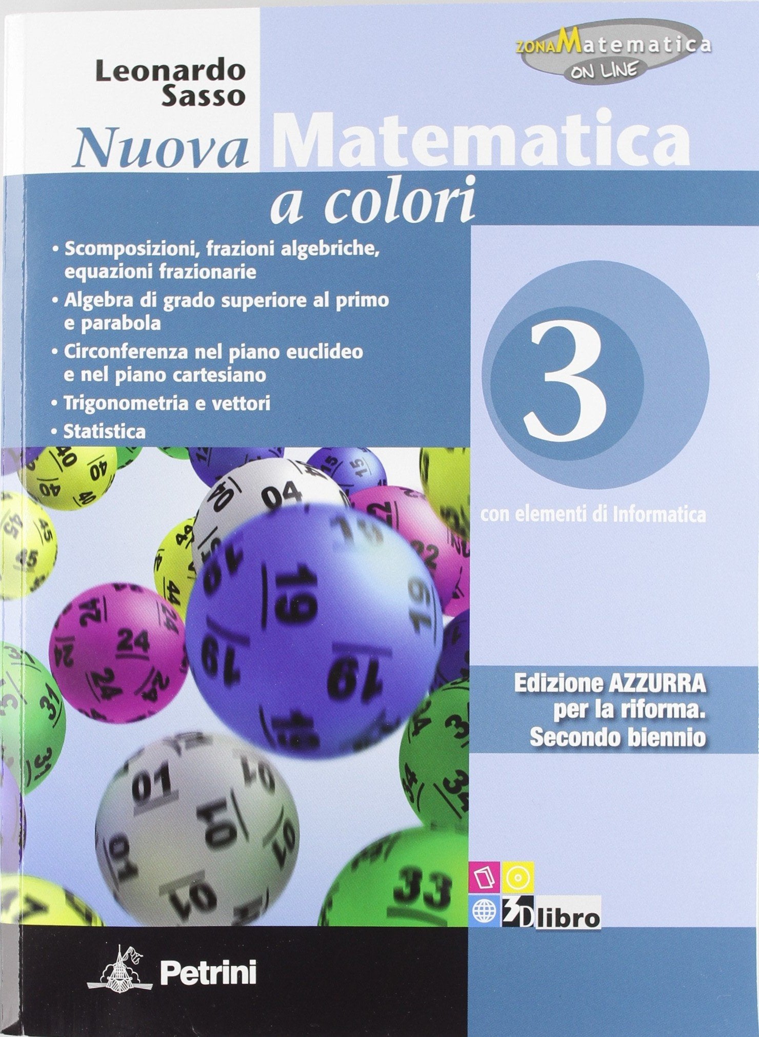 Nuova matematica a colori. Ediz. azzurra. Per le Scuole superiori. Con CD-ROM. Con espansione online. Scomposizioni, frazioni algebriche ed equazioni frazionarie. Algebra (Vol. 3) Study Guides