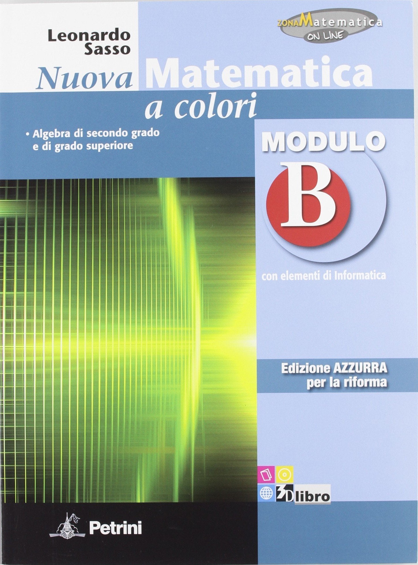 Nuova matematica a colori. Modulo B. Ediz. azzurra. Per le Scuole superiori. Con espansione online book