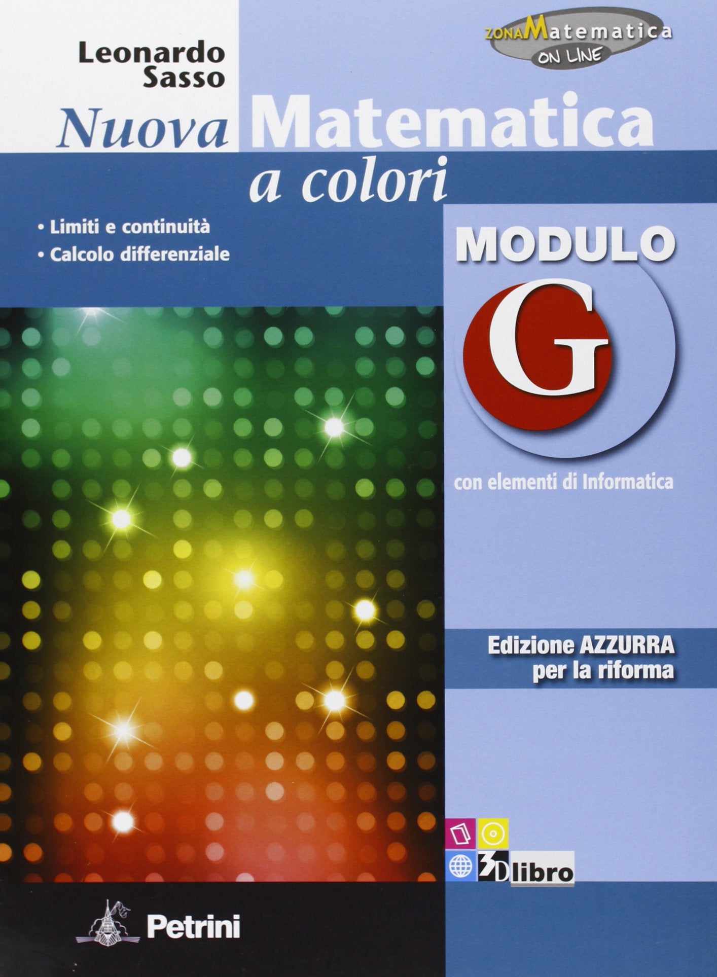 Nuova matematica a colori. Modulo G. Ediz. azzurra. Per le Scuole superiori. Con espansione online book