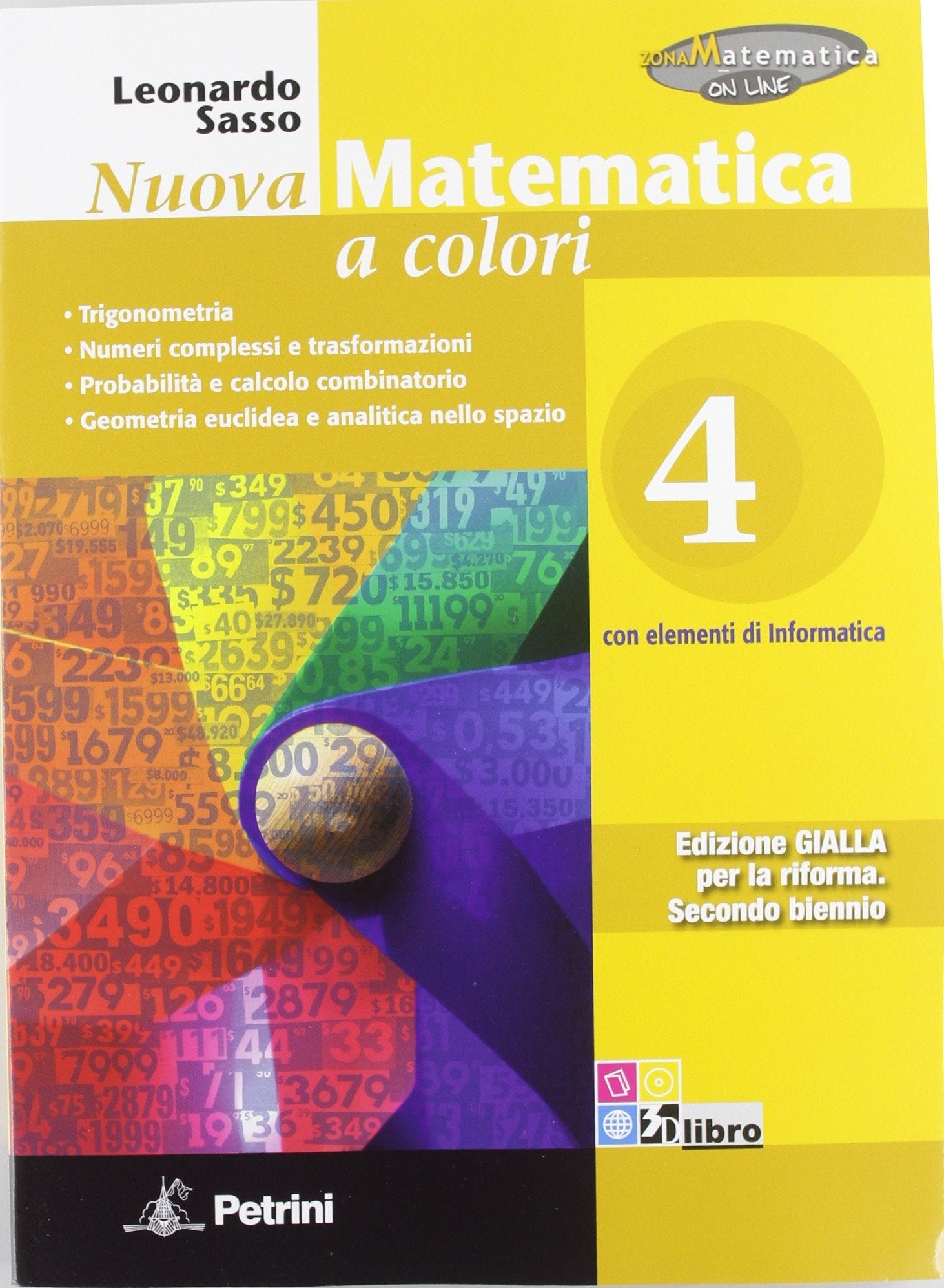 Nuova matematica a colori. Ediz. gialla. Per le Scuole superiori. Con CD-ROM. Con espansione online. Complementi di algebra-Limiti e continuità-Calcolo differenziale (Vol. 4) book
