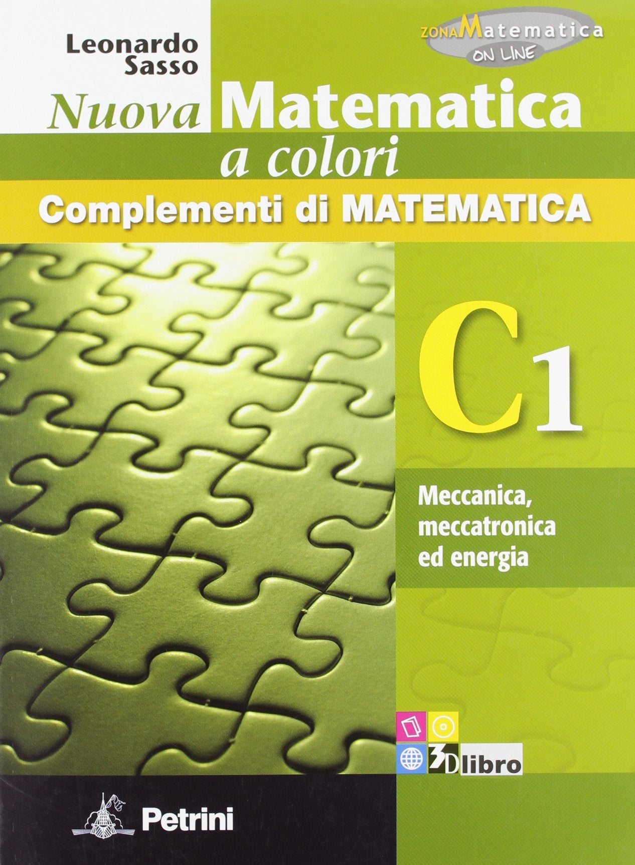 Nuova matematica a colori. Vol. C1: Meccanica, meccatronica ed energia. Ediz. verde. Per le Scuole superiori. Con CD-ROM. Con espansione online Study Guides