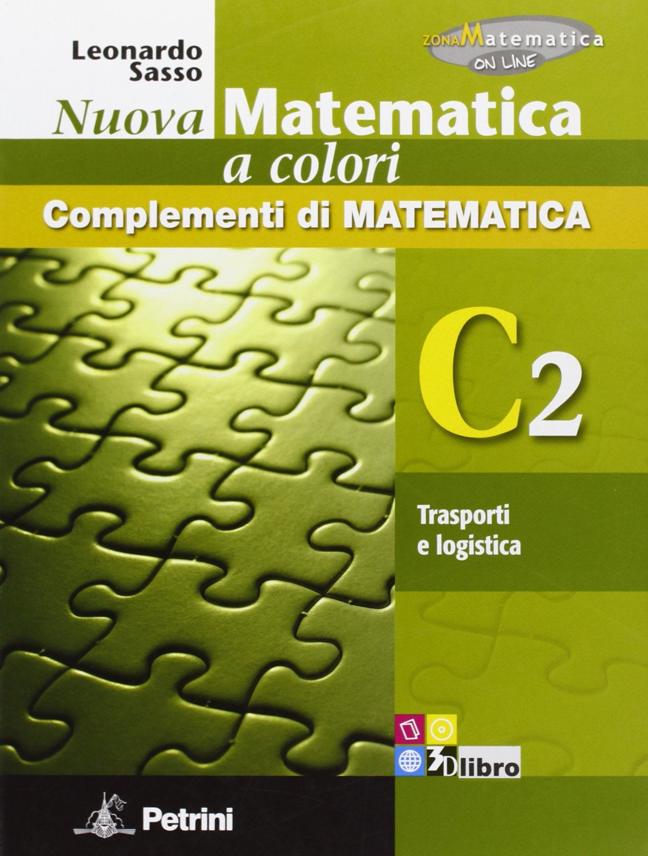 Nuova matematica a colori. Vol. C2: Trasporti e logistica. Ediz. verde. Per le Scuole superiori. Con CD-ROM. Con espansione online book