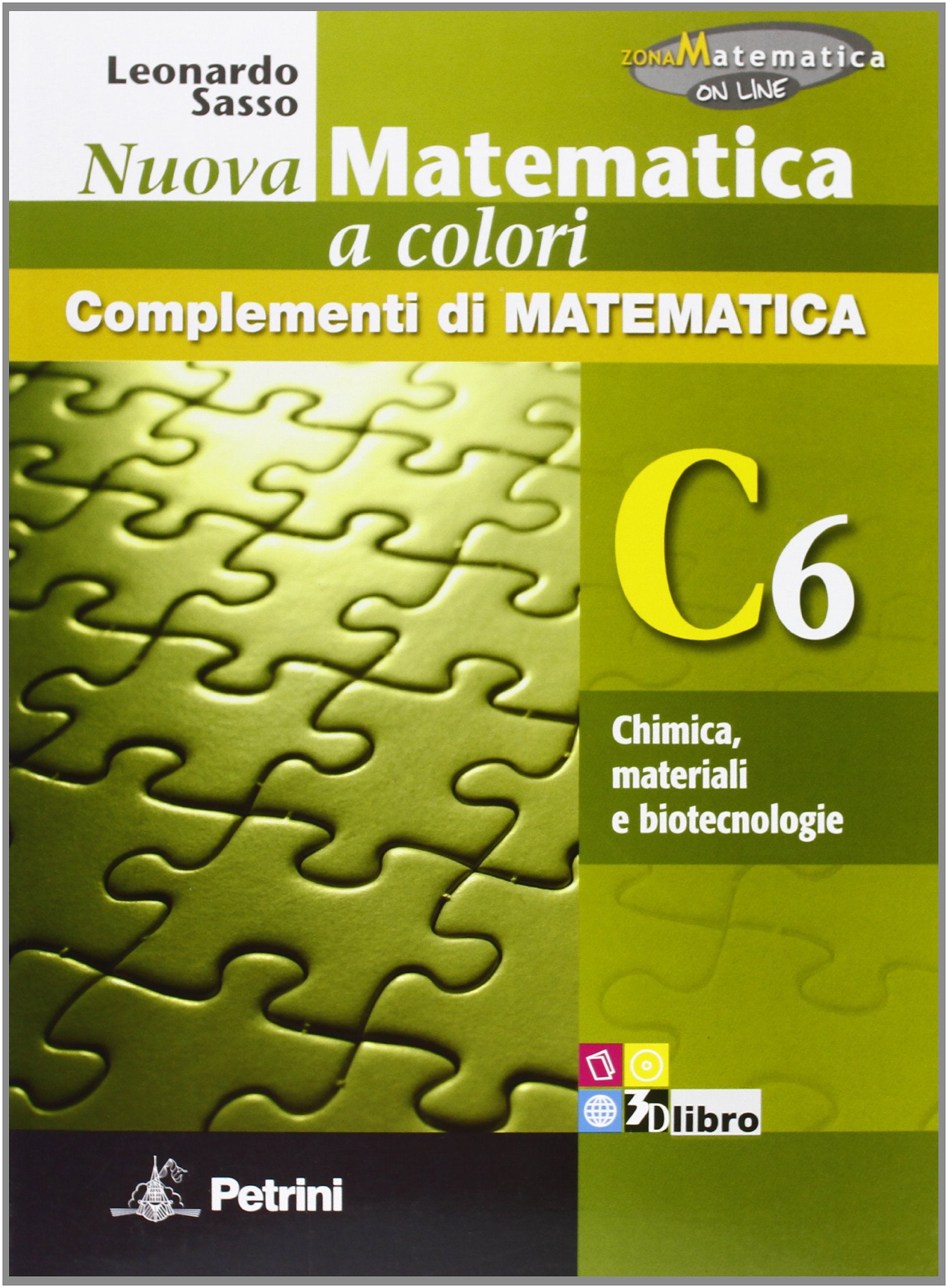 Nuova matematica a colori. Vol. C6: Chimica, materiali e biotecnologie. Ediz. verde. Per le Scuole superiori. Con CD-ROM. Con espansione online Study Guides
