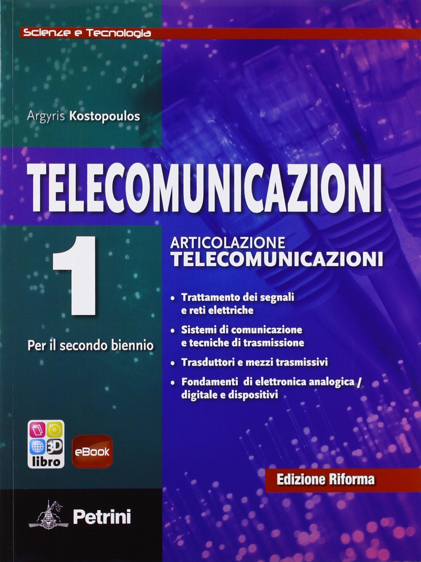 Telecomunicazioni. Scienze e tecnologia. Per le Scuole superiori. Con e-book. Con espansione online (Vol. 1) book
