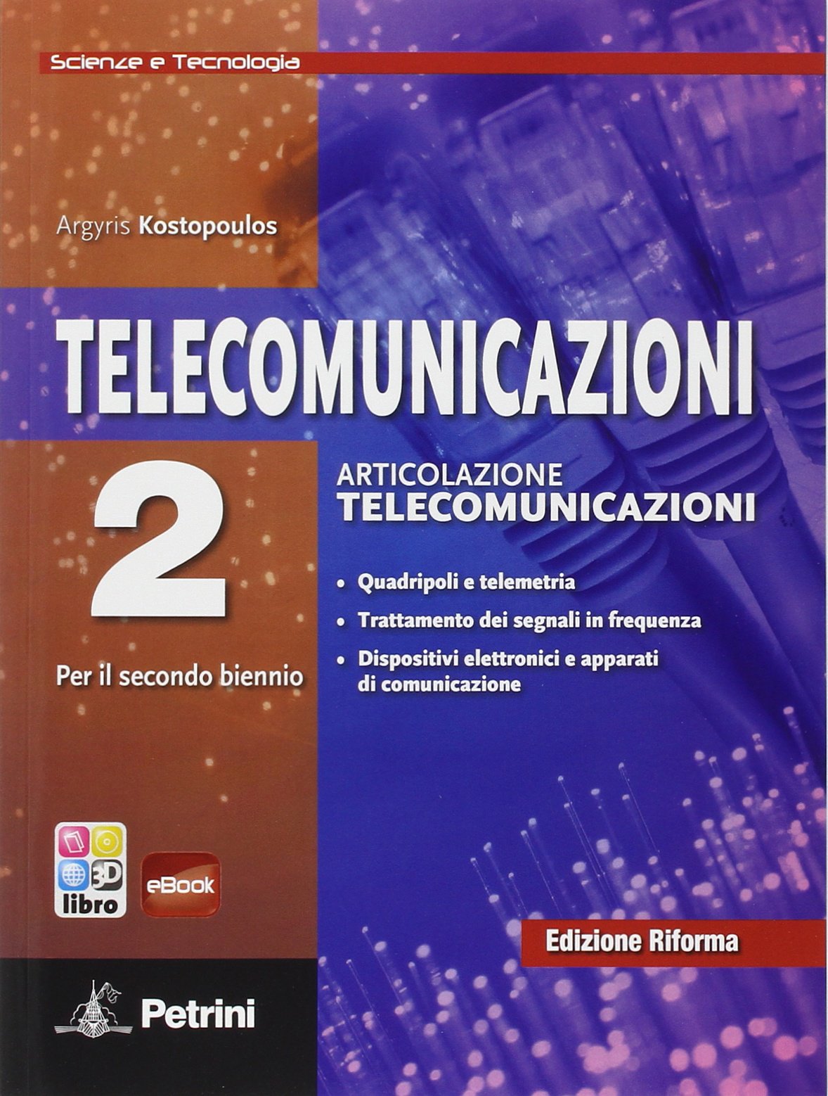 Telecomunicazioni. Scienze e tecnologia. Per le Scuole superiori. Con e-book. Con espansione online (Vol. 2) Professional & Reference Books