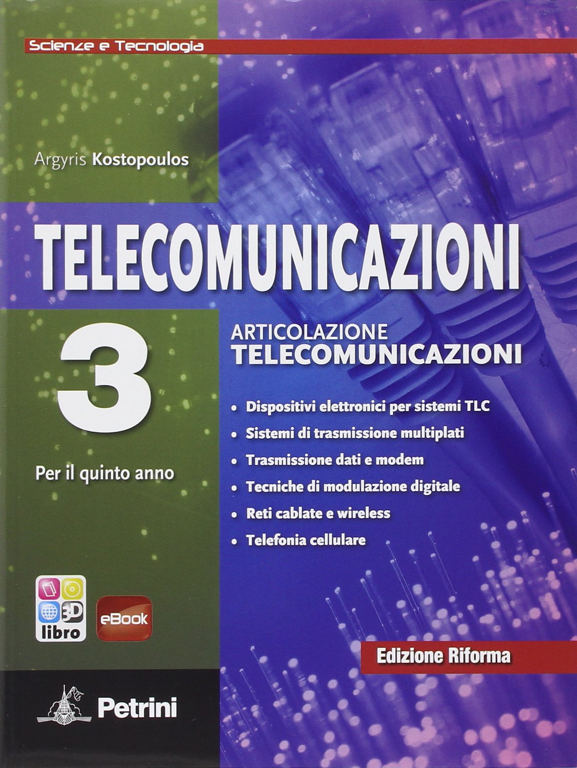 Telecomunicazioni scienze e tecnologia. Per le Scuole superiori. Con e-book. Con espansione online (Vol. 3) Professional & Reference Books