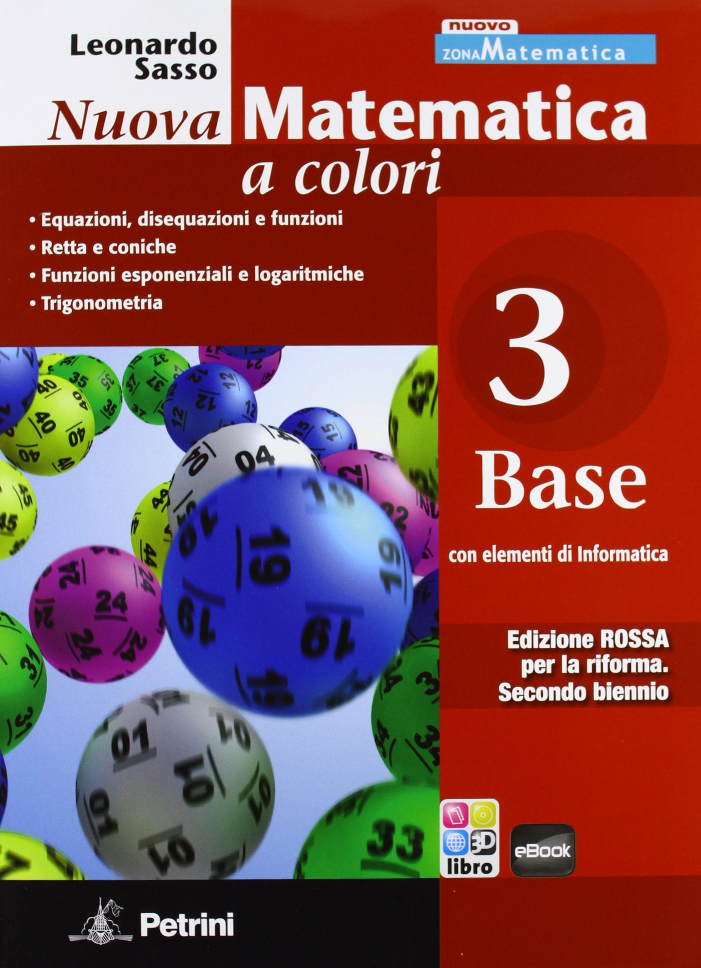 Nuova matematica a colori. Ediz. rossa. Per le Scuole superiori. Con e-book. Con espansione online (Vol. 3) book