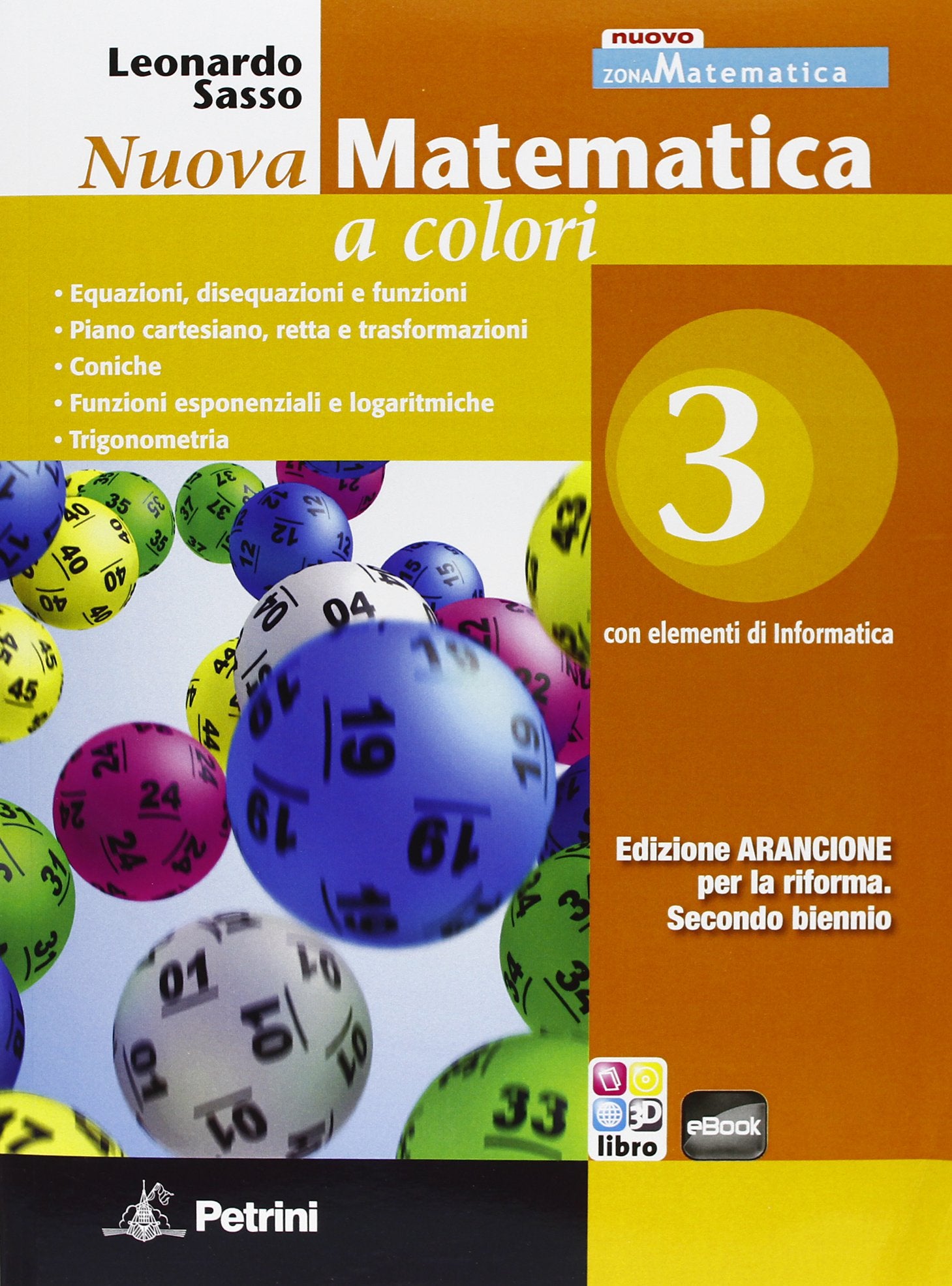 Nuova matematica a colori. Con elementi di informatica. Ediz. arancione. Per il 2° biennio (Vol. 3) book