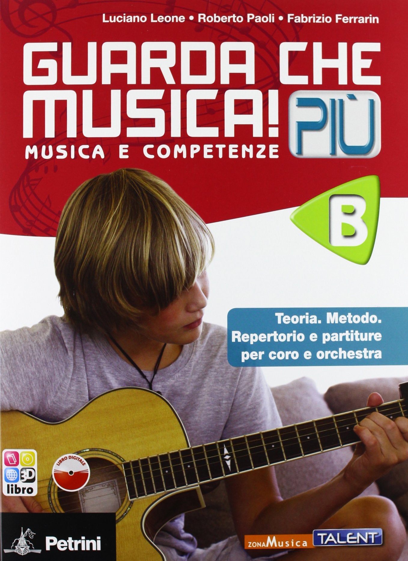 Guarda che musica! Più. Vol. B. Per la Scuola media. Con CD-ROM. Con espansione online book