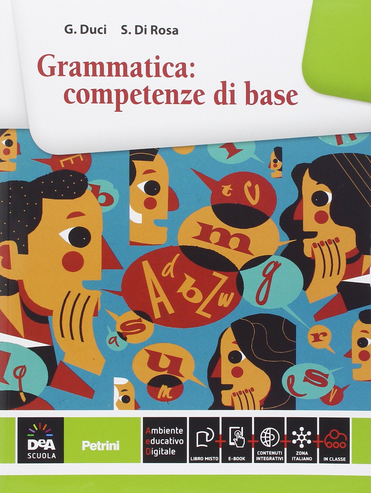 Grammatica: competenze di base. Per le Scuole superiori. Con e-book. Con espansione online book