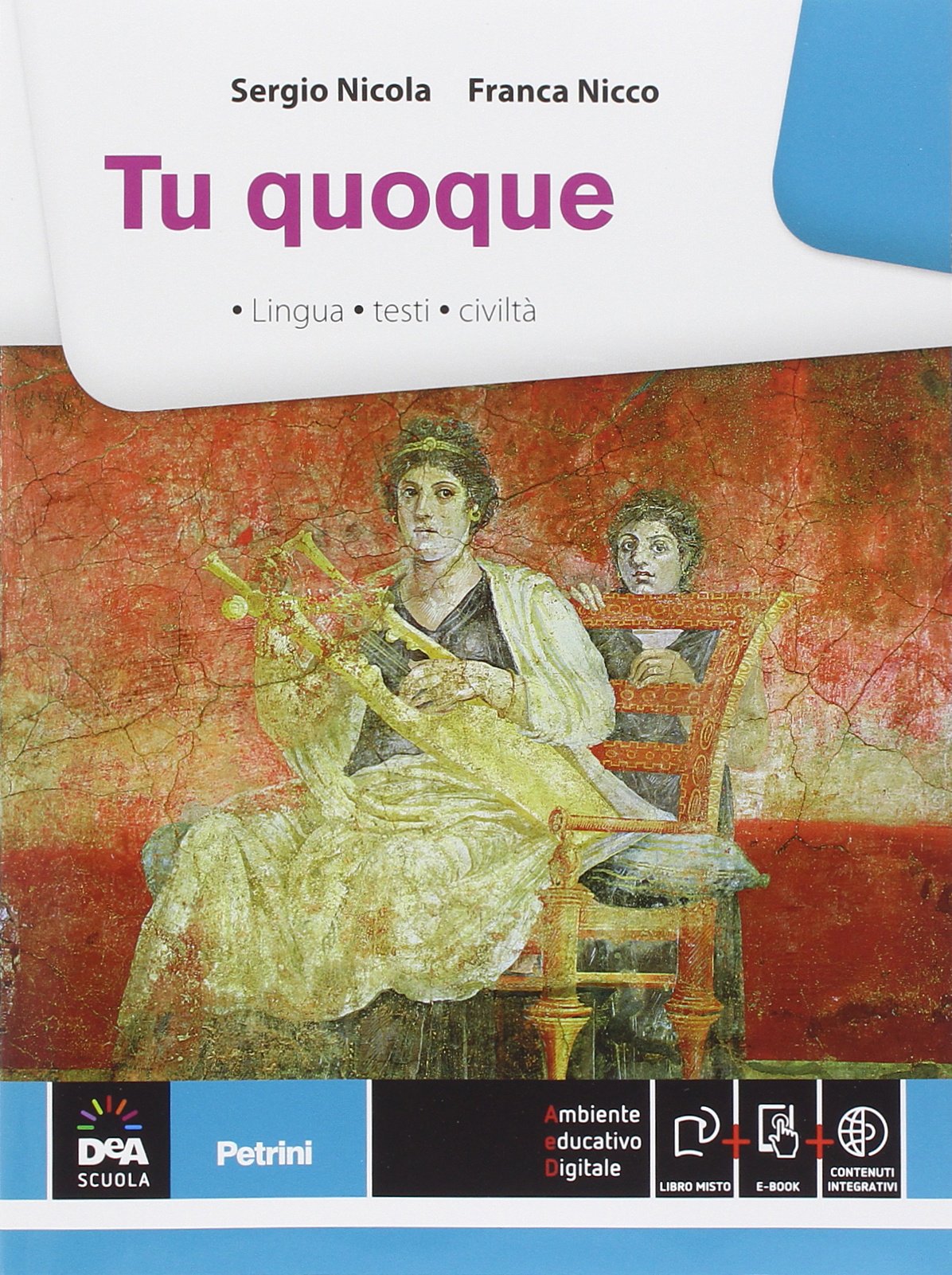 Tu quoque. Per le Scuole superiori. Con e-book. Con espansione online book