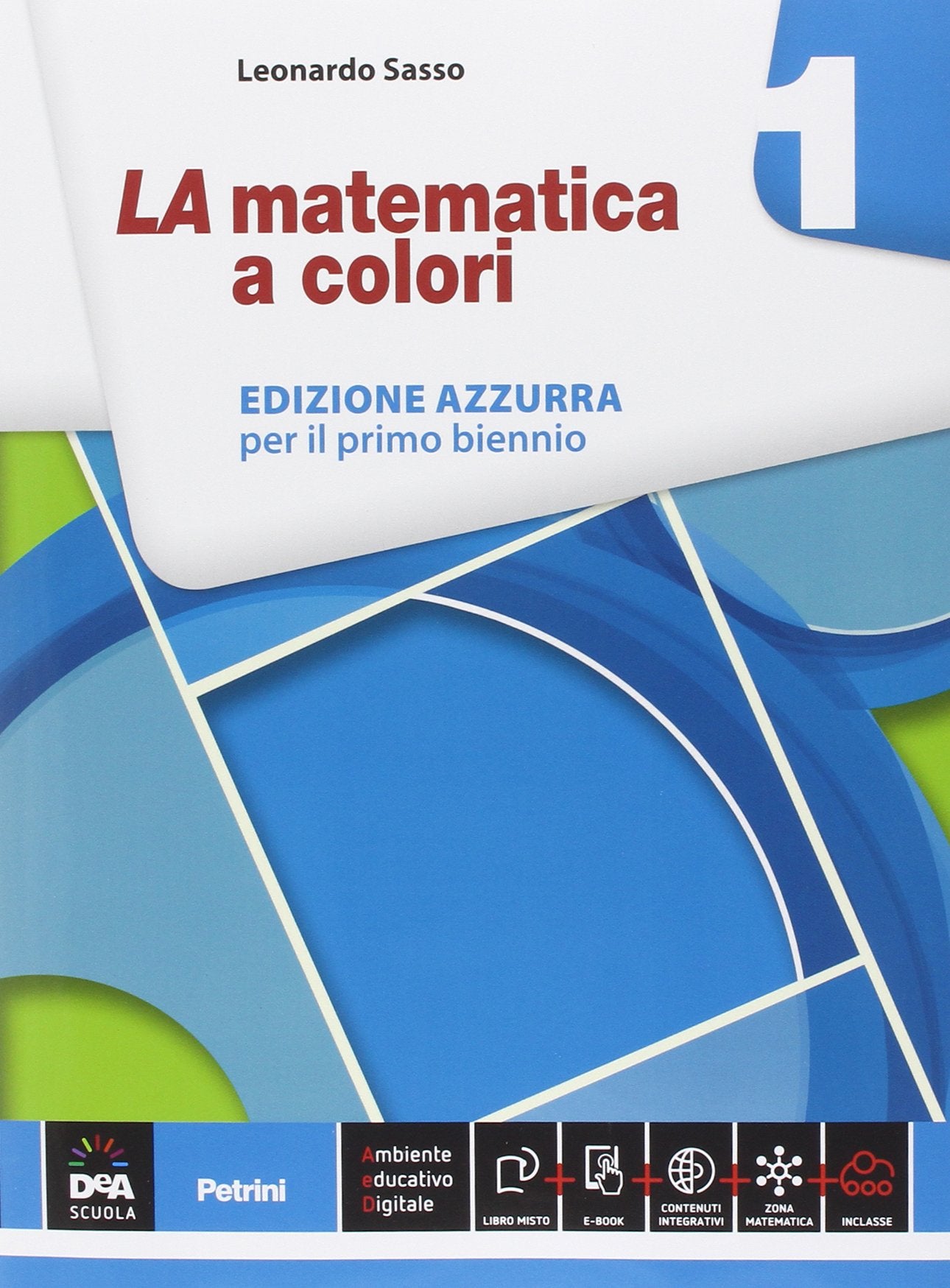 La matematica a colori. Ediz. azzurra. Per le Scuole superiori. Con e-book. Con espansione online (Vol. 1) book
