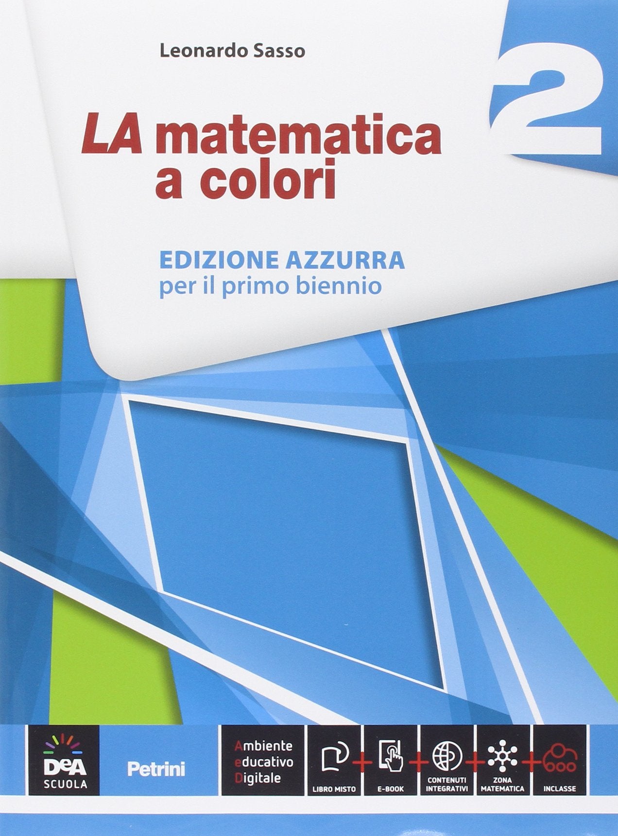 La matematica a colori. Ediz. azzurra. Per le Scuole superiori. Con e-book. Con espansione online (Vol. 2) book