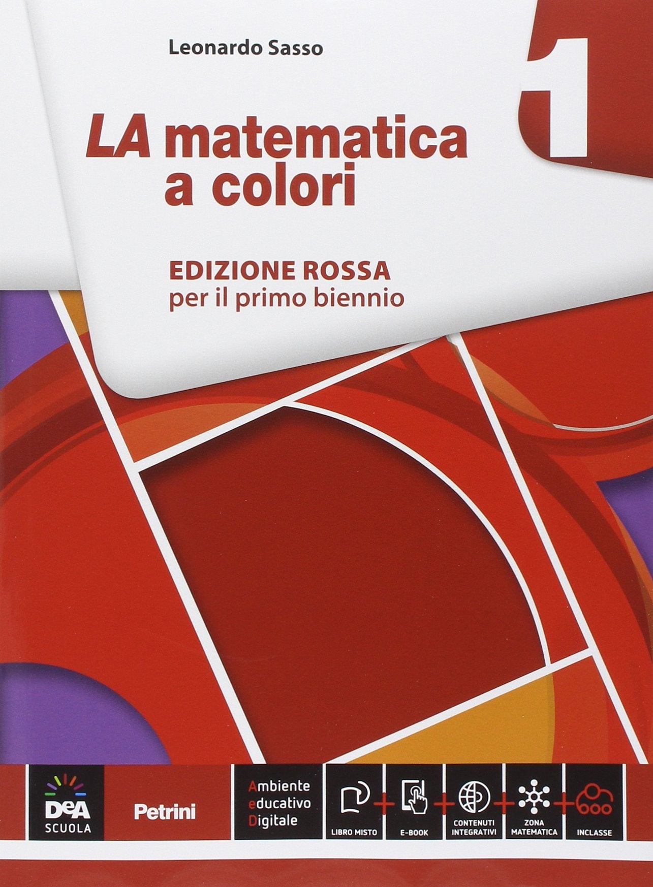 La matematica a colori. Ediz. rossa. Per le Scuole superiori. Con e-book. Con espansione online (Vol. 1) Professional & Reference Books