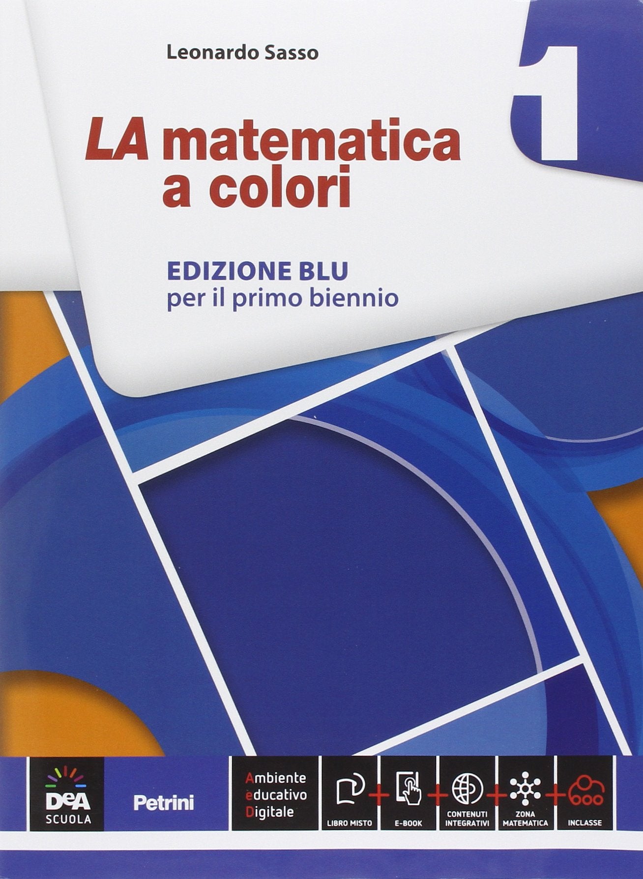 La matematica a colori. Ediz. blu. Per le Scuole superiori. Con e-book. Con espansione online (Vol. 1) book