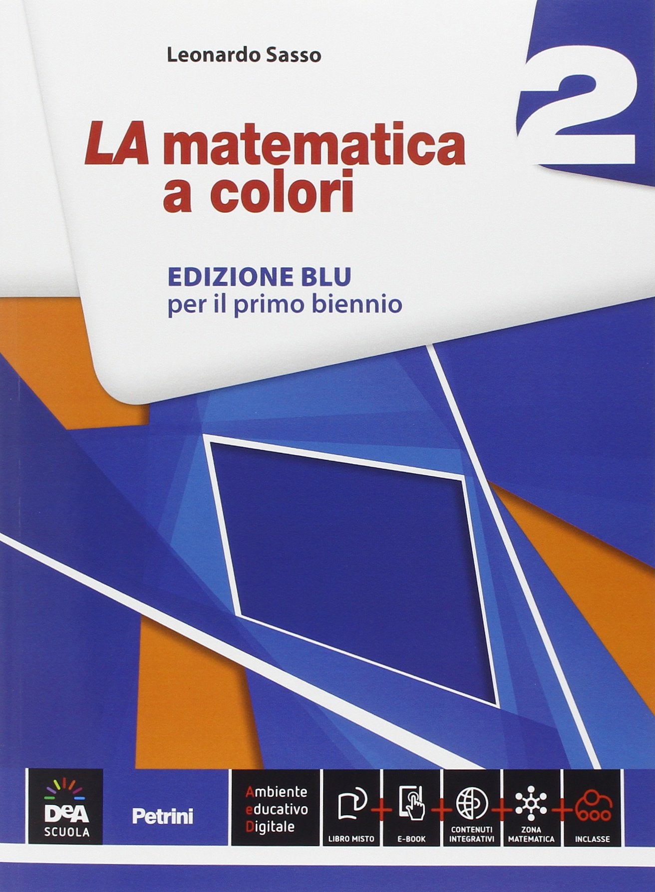La matematica a colori. Ediz. blu. Per le Scuole superiori. Con e-book. Con espansione online (Vol. 2) book