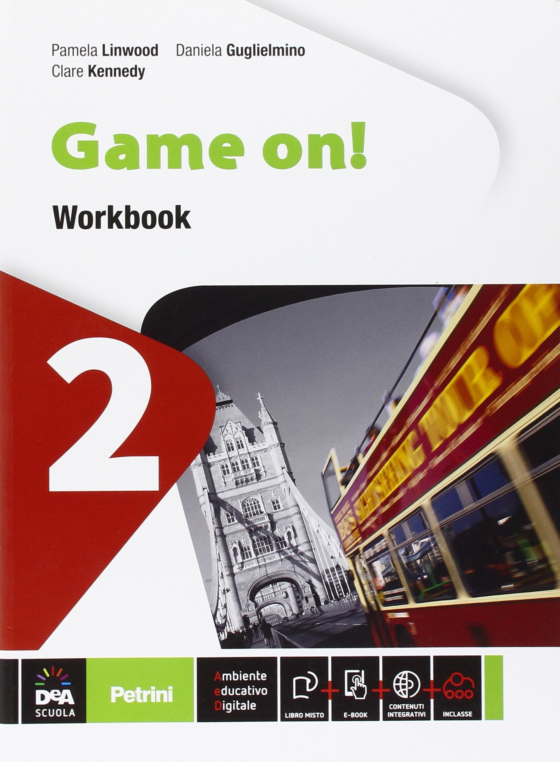 Game on! Workbook. Per la Scuola media. Con e-book. Con espansione online (Vol. 2) book