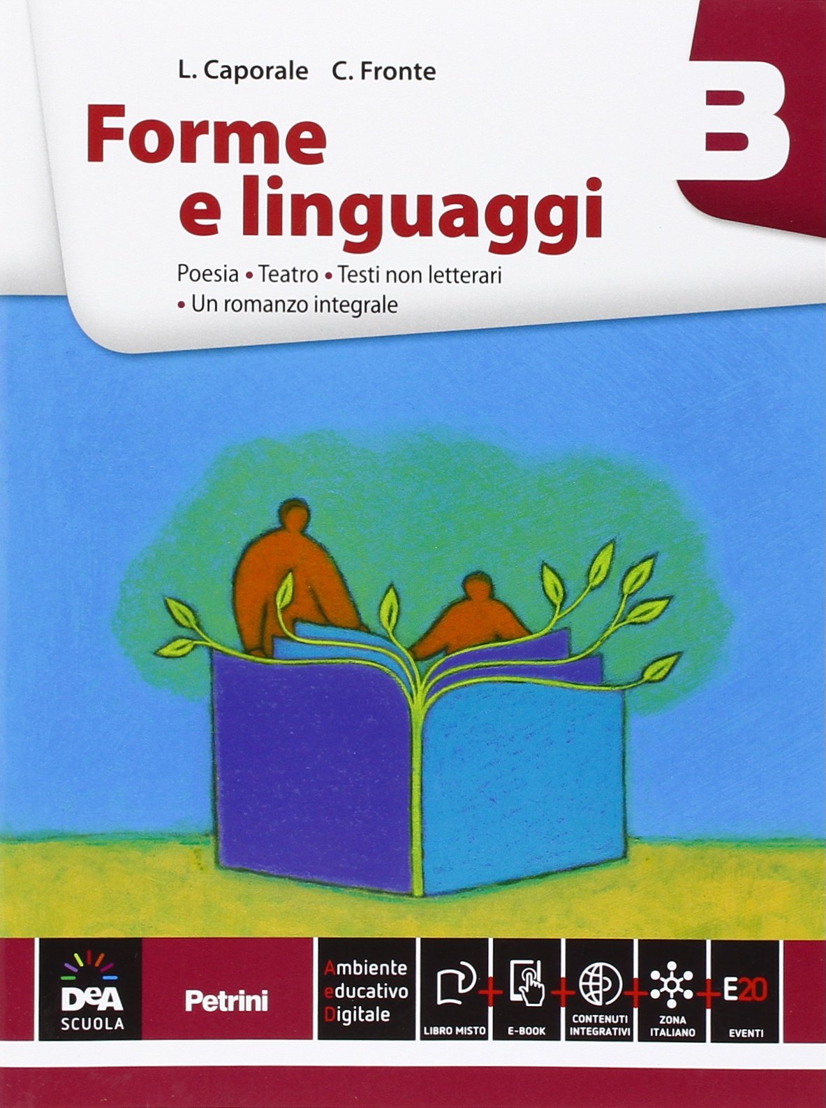 Forme e linguaggi. Vol. B: Poesia. Per le Scuole superiori. Con e-book. Con espansione online book